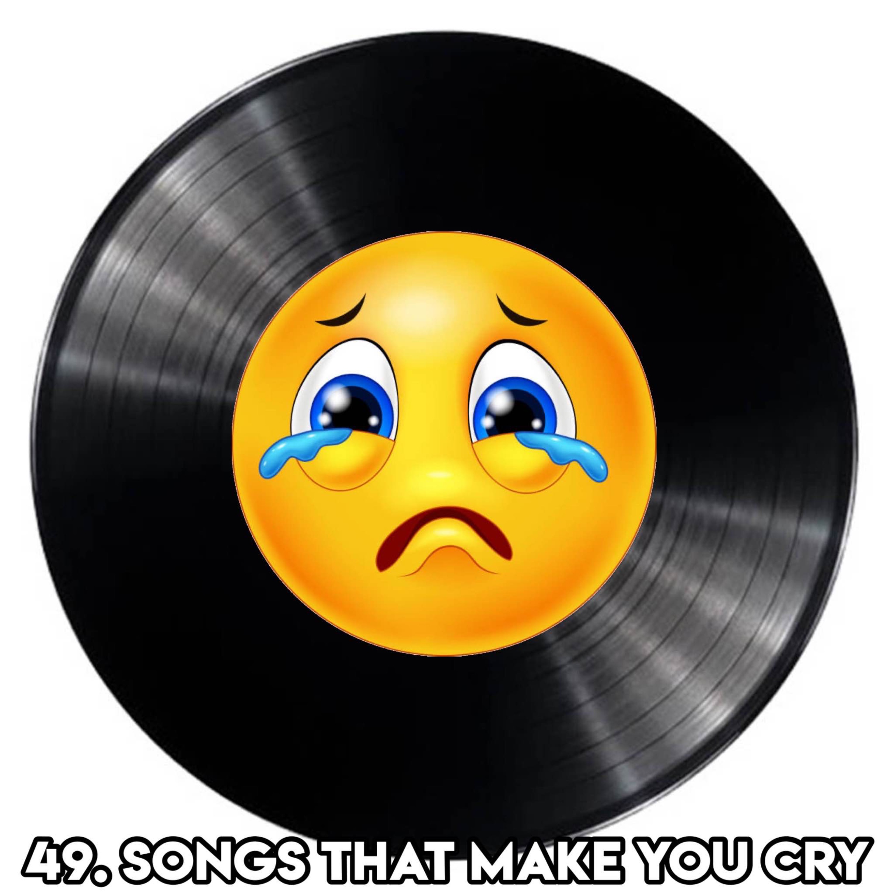 49. SONGS THAT MAKE YOU CRY (with Patreon TopHead Rachel)