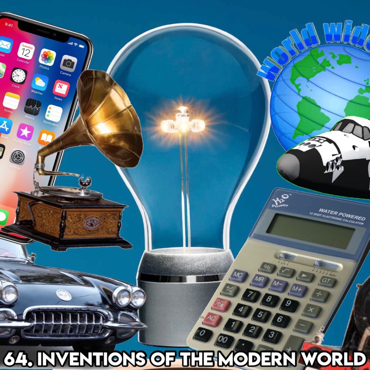 64. INVENTIONS OF THE MODERN WORLD (with Patreon TopHead Jon)