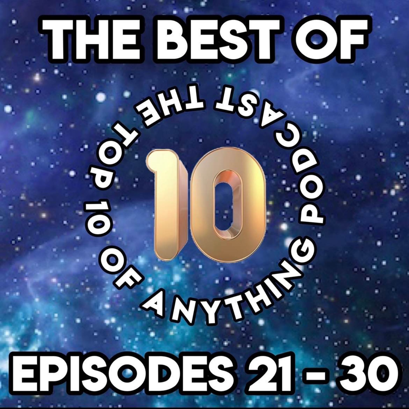 BEST OF EPISODES 21 - 30