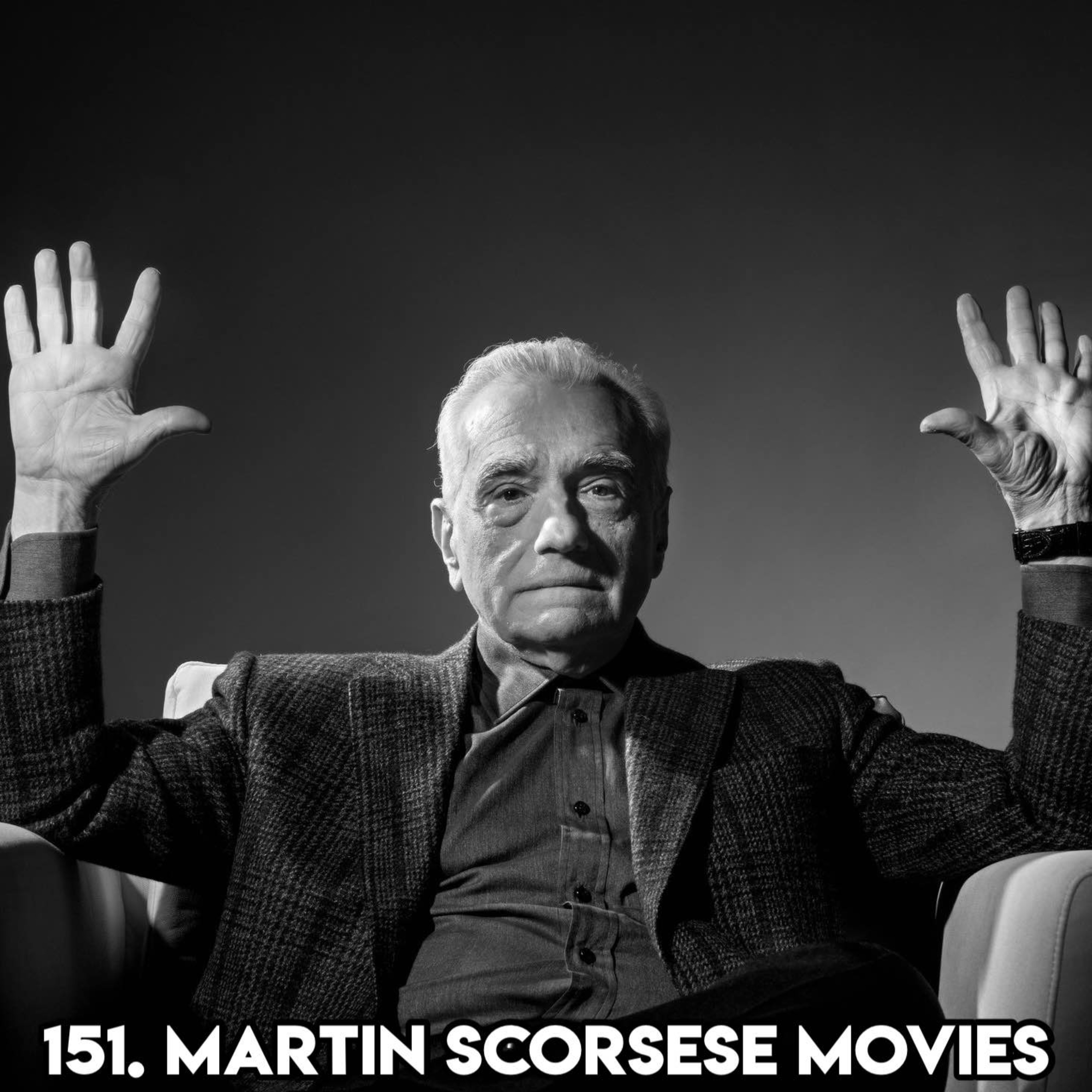 151. MARTIN SCORSESE MOVIES (With Neil!)