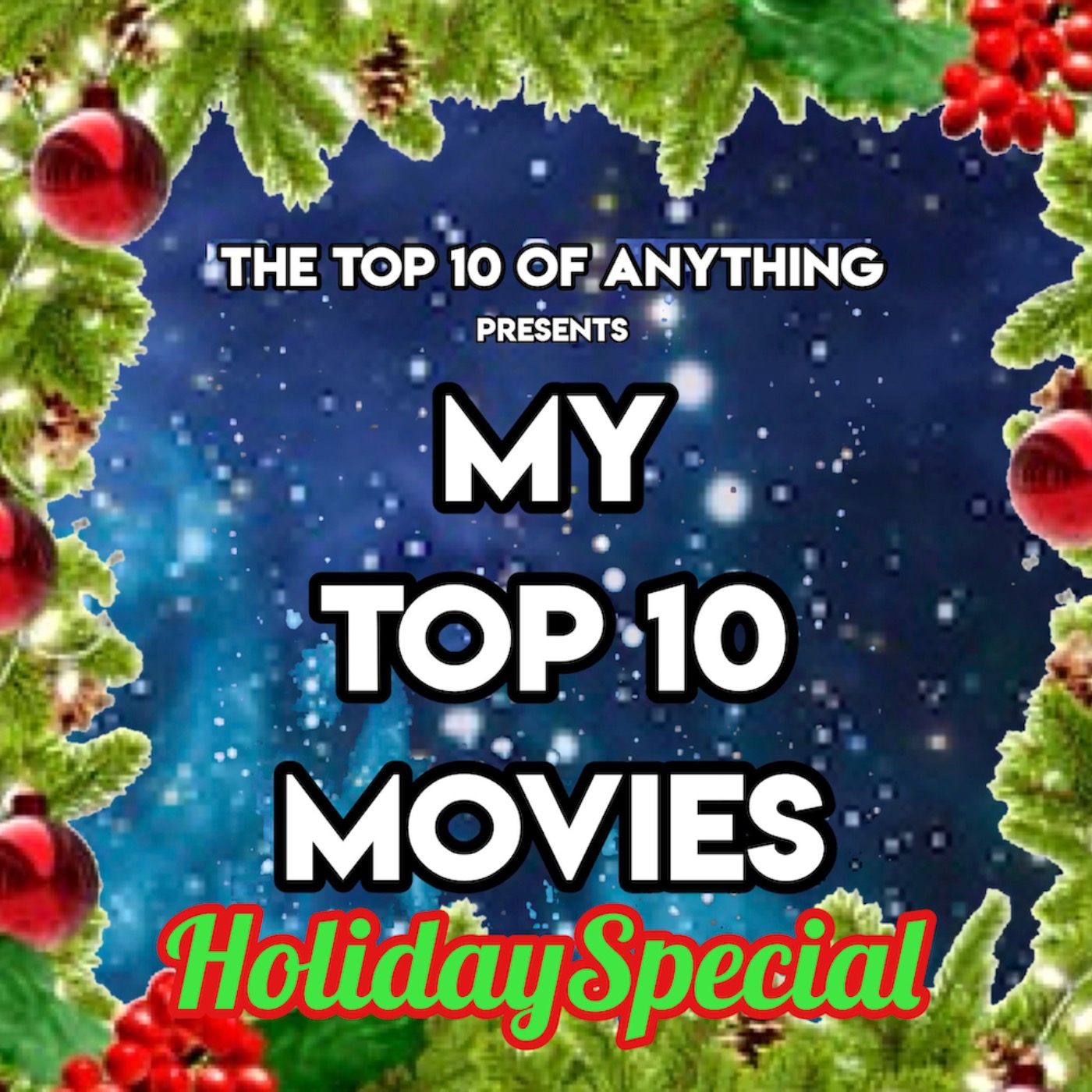 MY TOP 10 MOVIES HOLIDAY SPECIAL WITH MY MA!