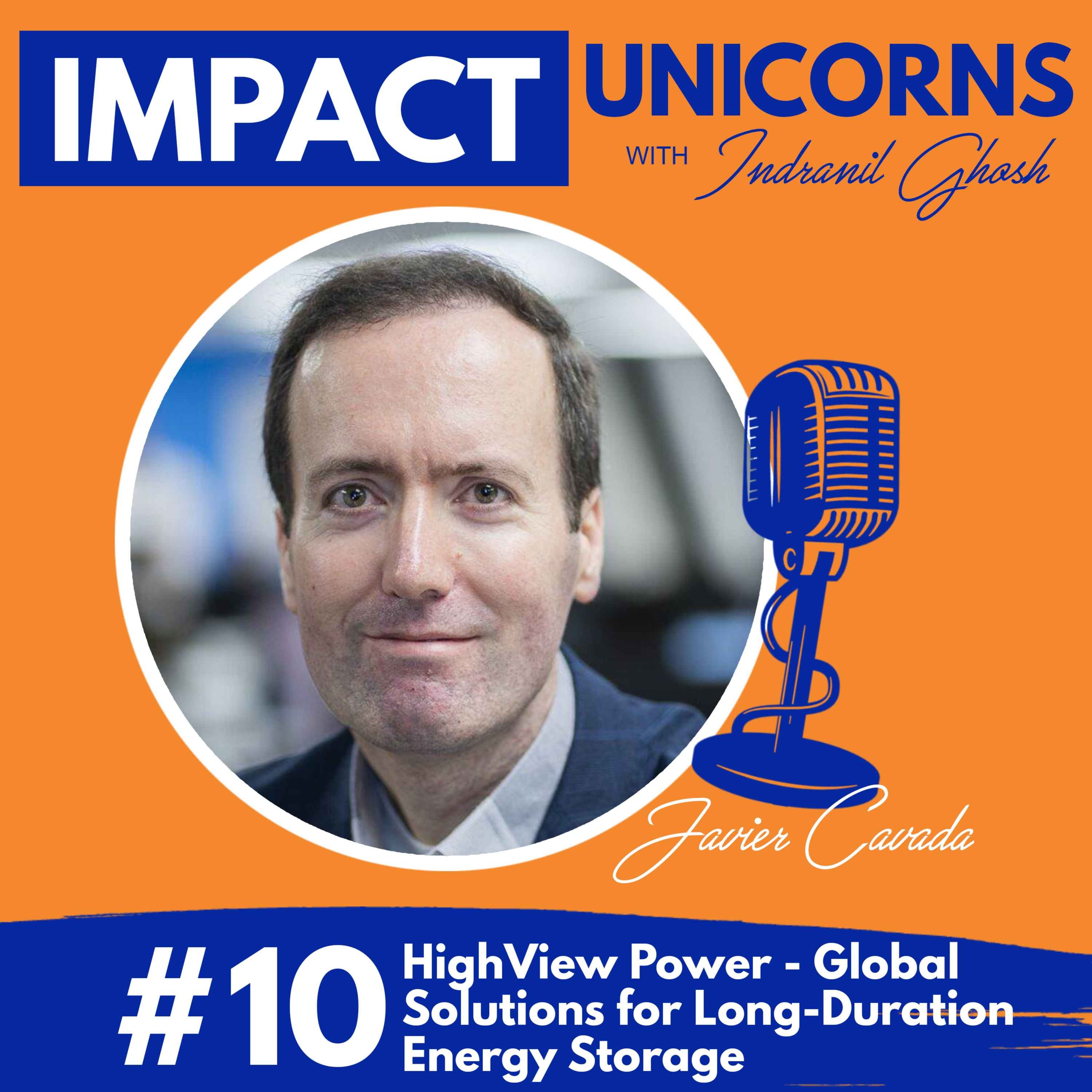 #10: HighView Power - Global Solutions for Long-Duration Energy Storage Featuring Energy Industry Leader Javier Cavada