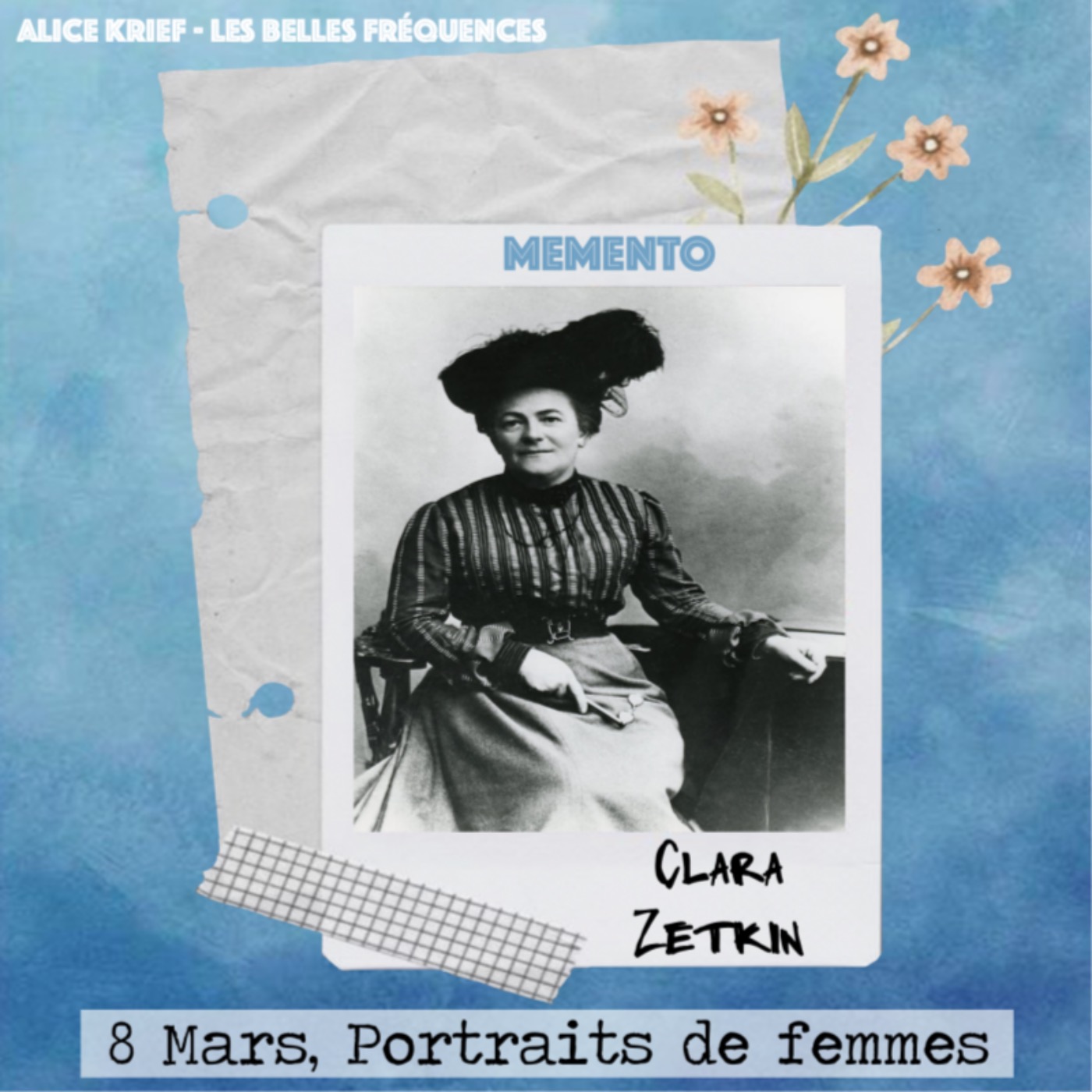 [8 MARS, PORTRAITS DE FEMMES] Clara Zetkin - Je propose la création de la Journée internationale des femmes