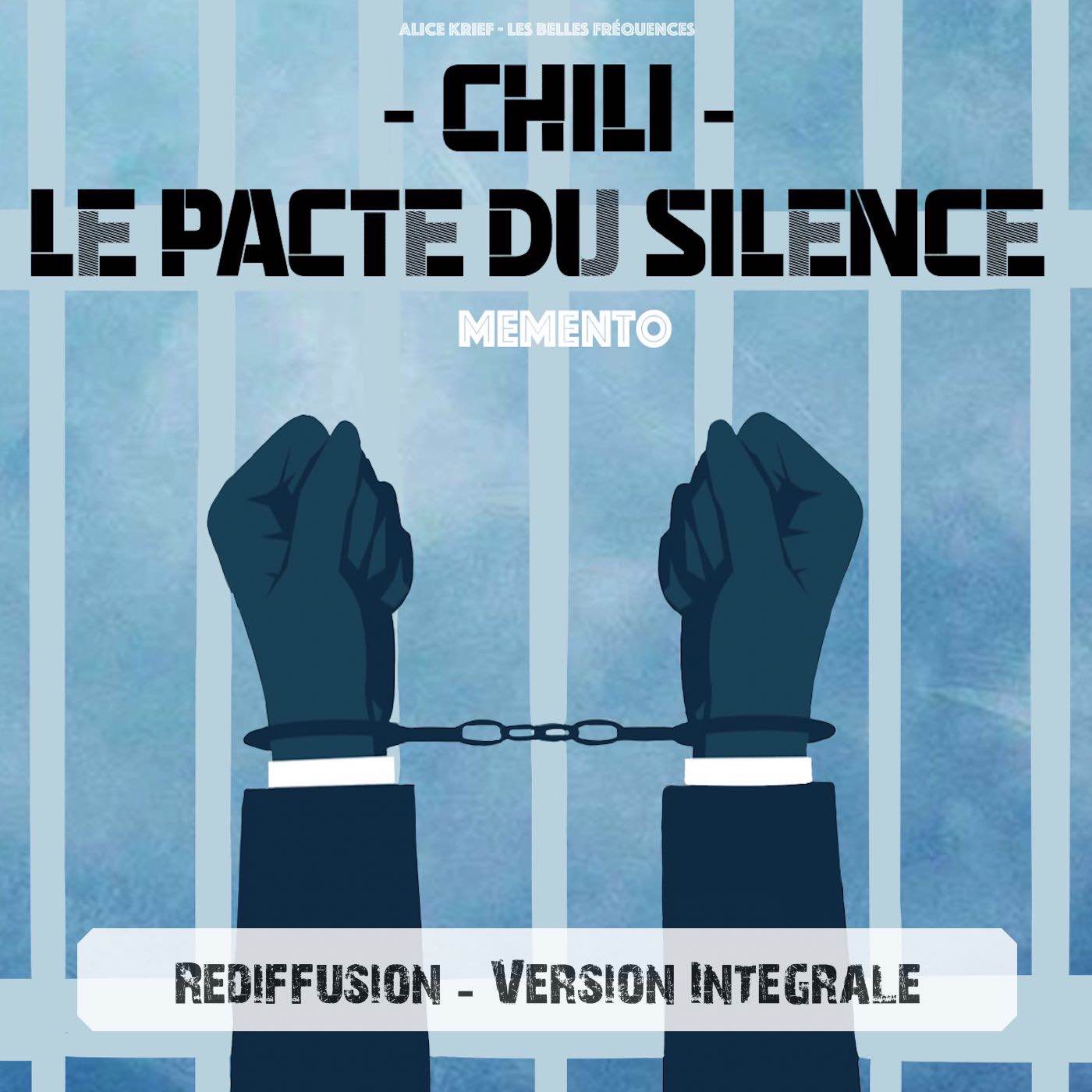 [REDIFFUSION - SERIE DOCUMENTAIRE] : CHILI, LE PACTE DU SILENCE - en version intégrale