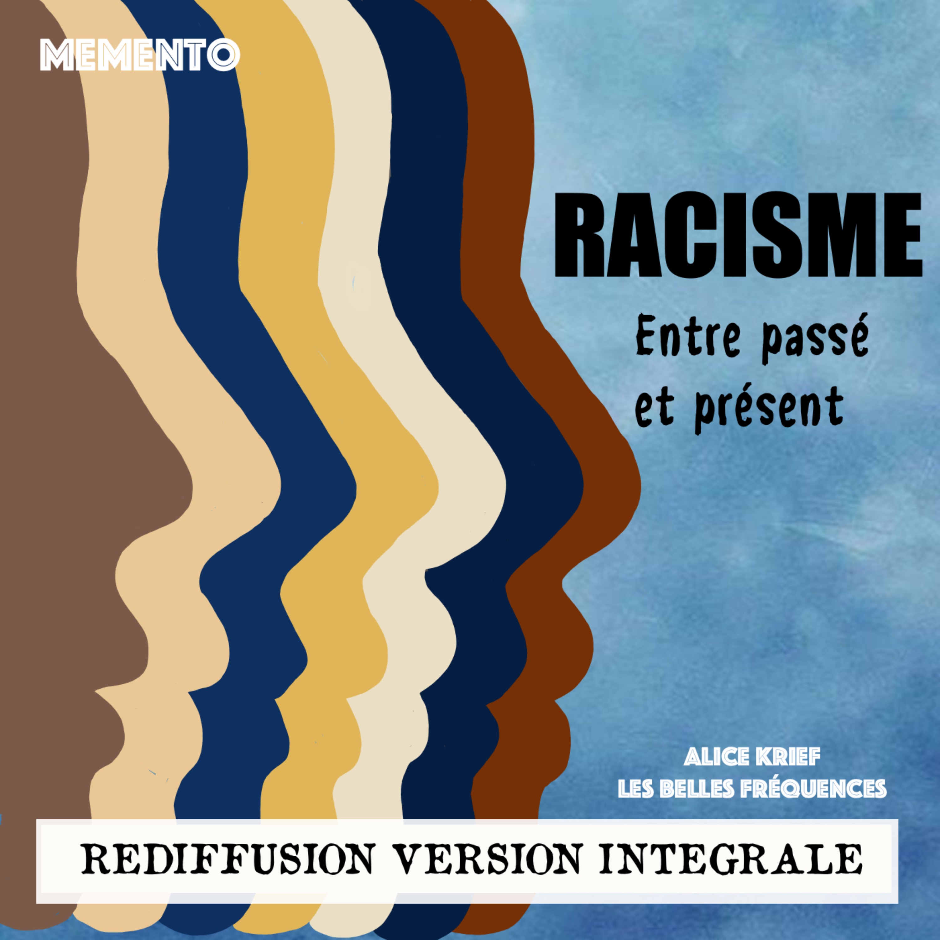 cover art for [REDIFFUSION - SERIE DOCUMENTAIRE] : RACISME, ENTRE PASSE ET PRESENT - en version intégrale 