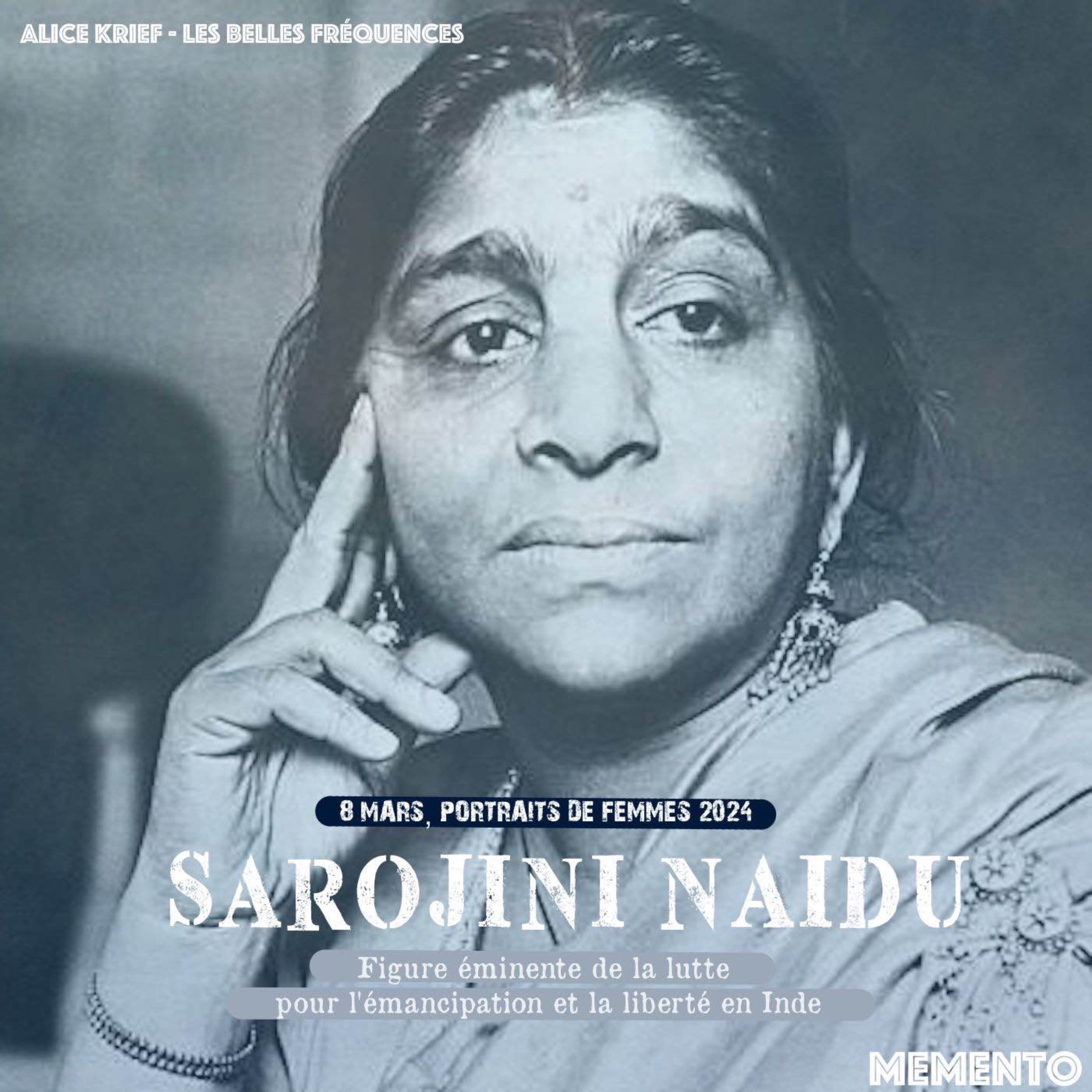 cover art for [8 MARS] Sarojini Naidu  - Figure éminente de la lutte pour l'émancipation et la liberté en Inde 