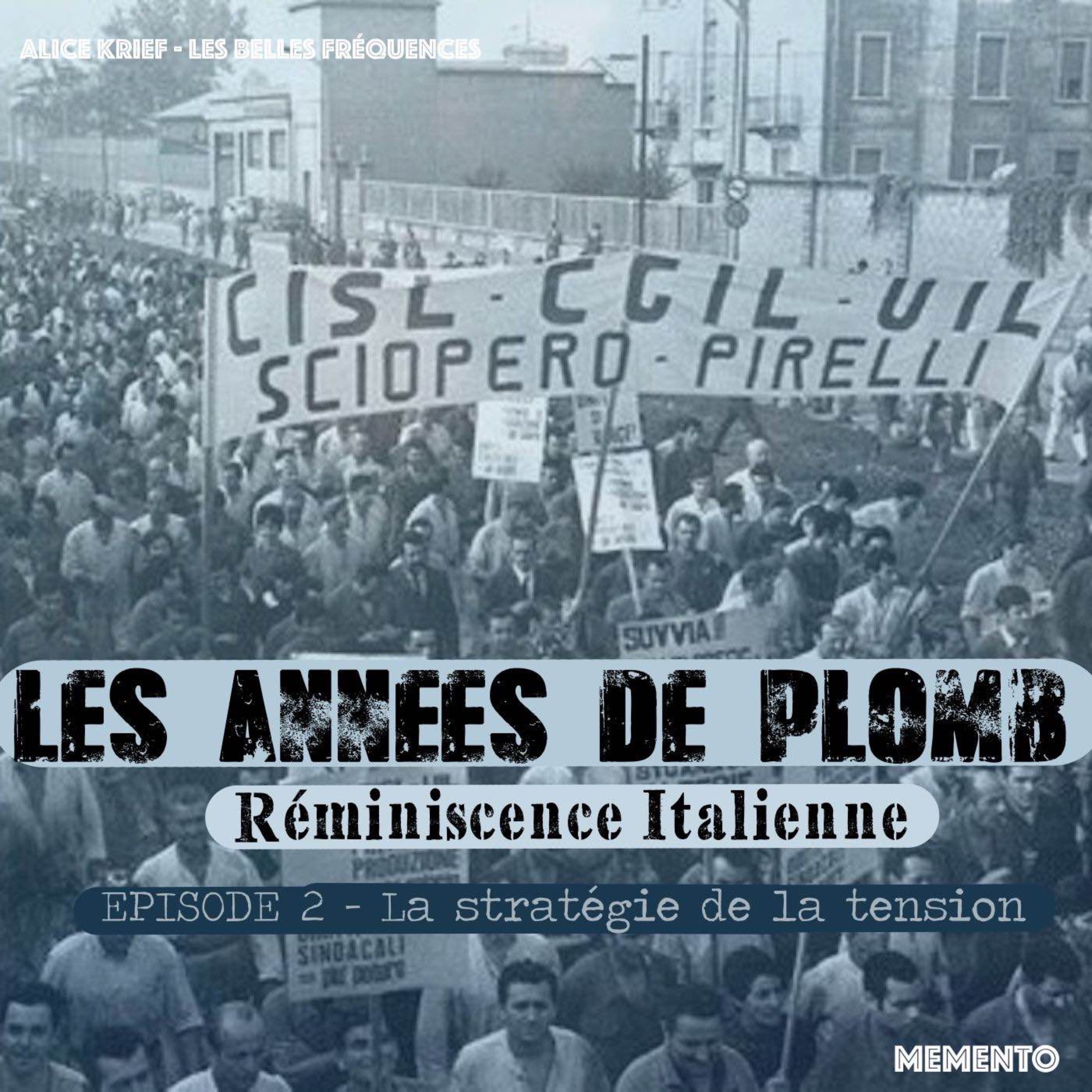 cover art for [LES ANNEES DE PLOMB, REMINISCENCE ITALIENNE ] Episode 2 - La stratégie de la tension  (2/5)