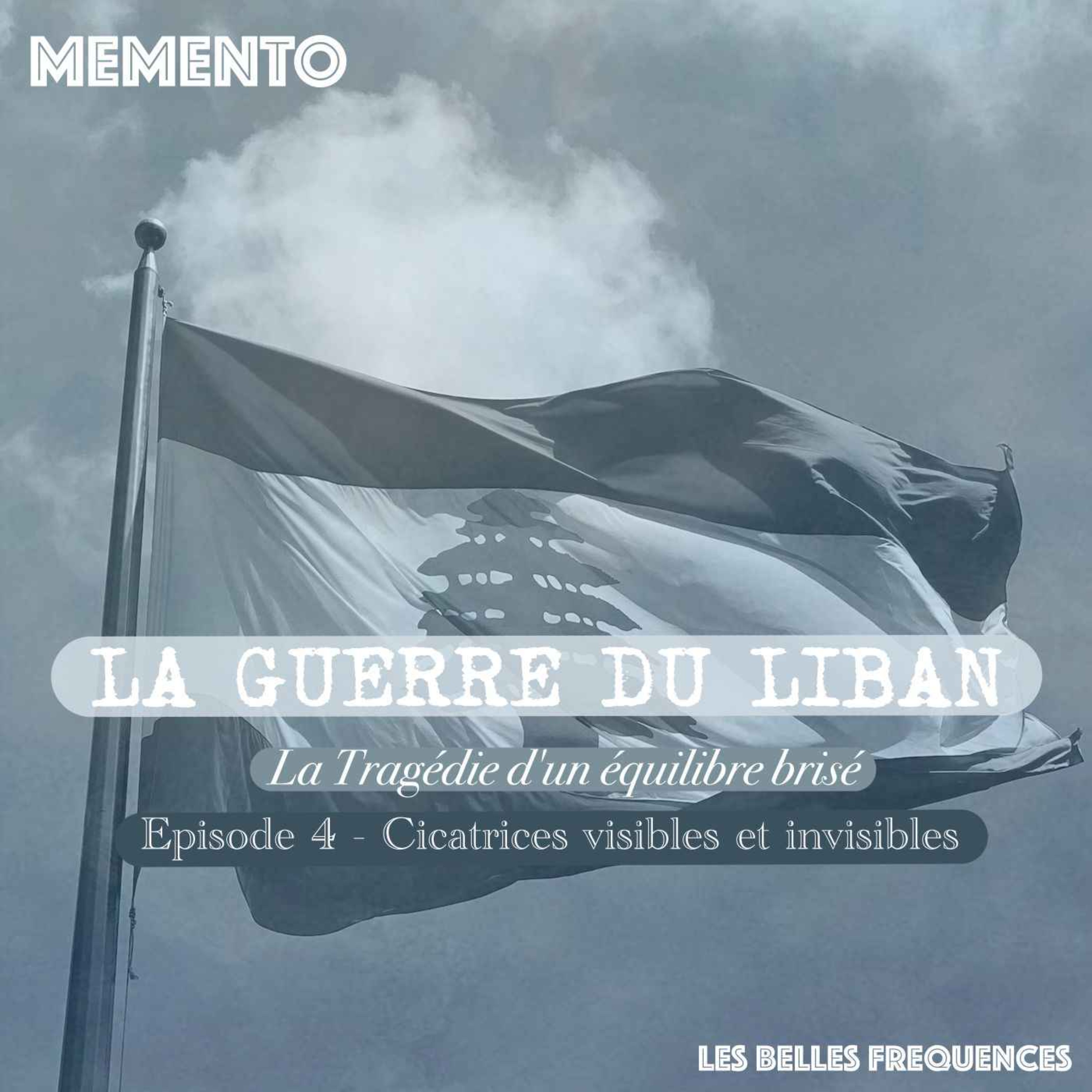 [LA GUERRE DU LIBAN] Episode 4 - Cicatrices visibles et invisibles  (4/4) episode artwork