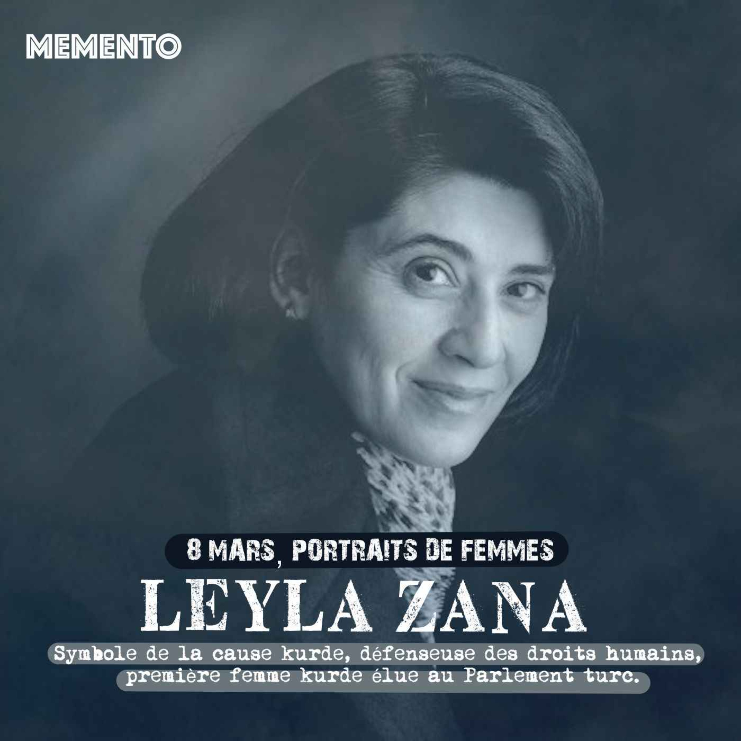 [8 MARS] Leyla Zana  - Première femme kurde élue au Parlement turc episode artwork