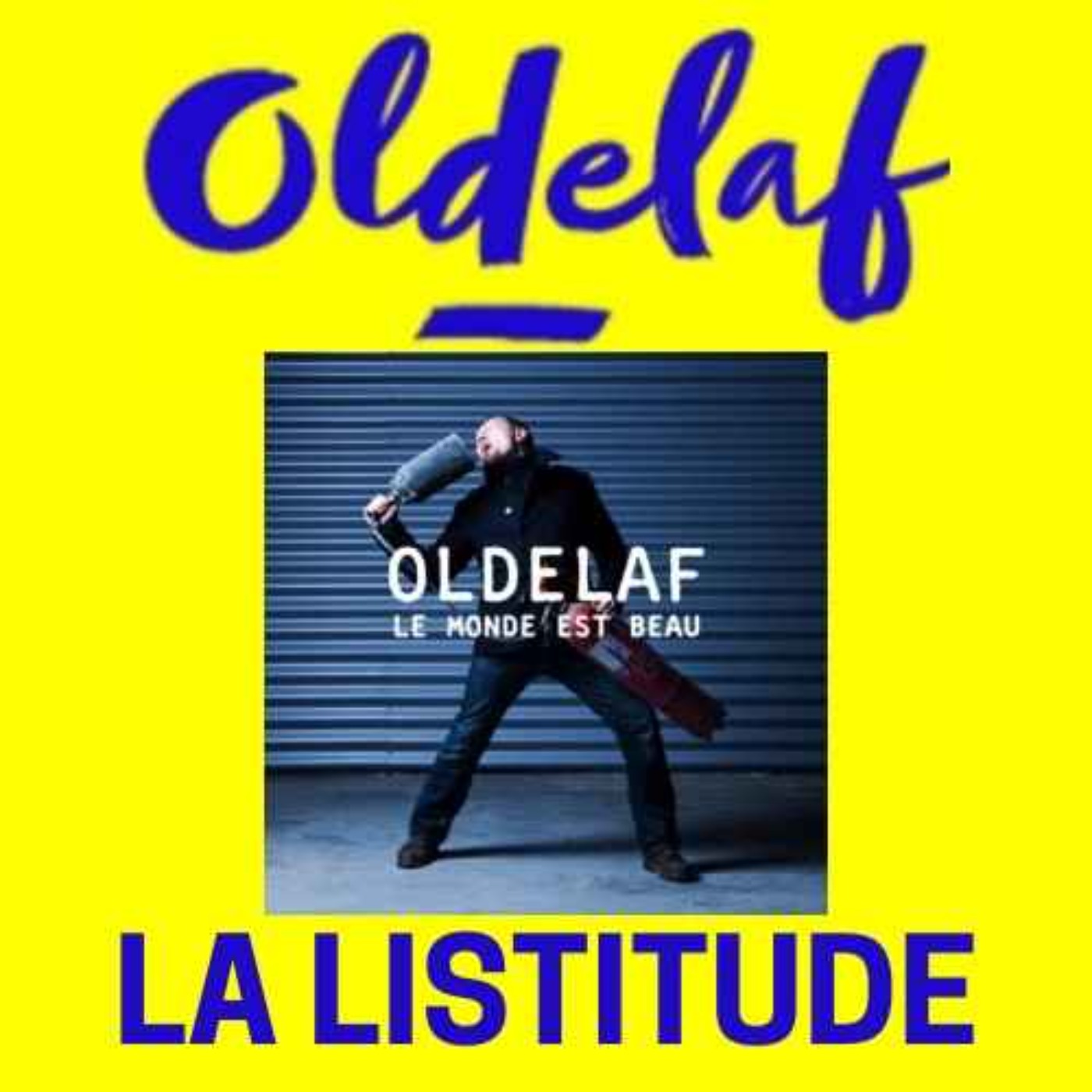 Oldelaf Ep01 - Le monde est beau