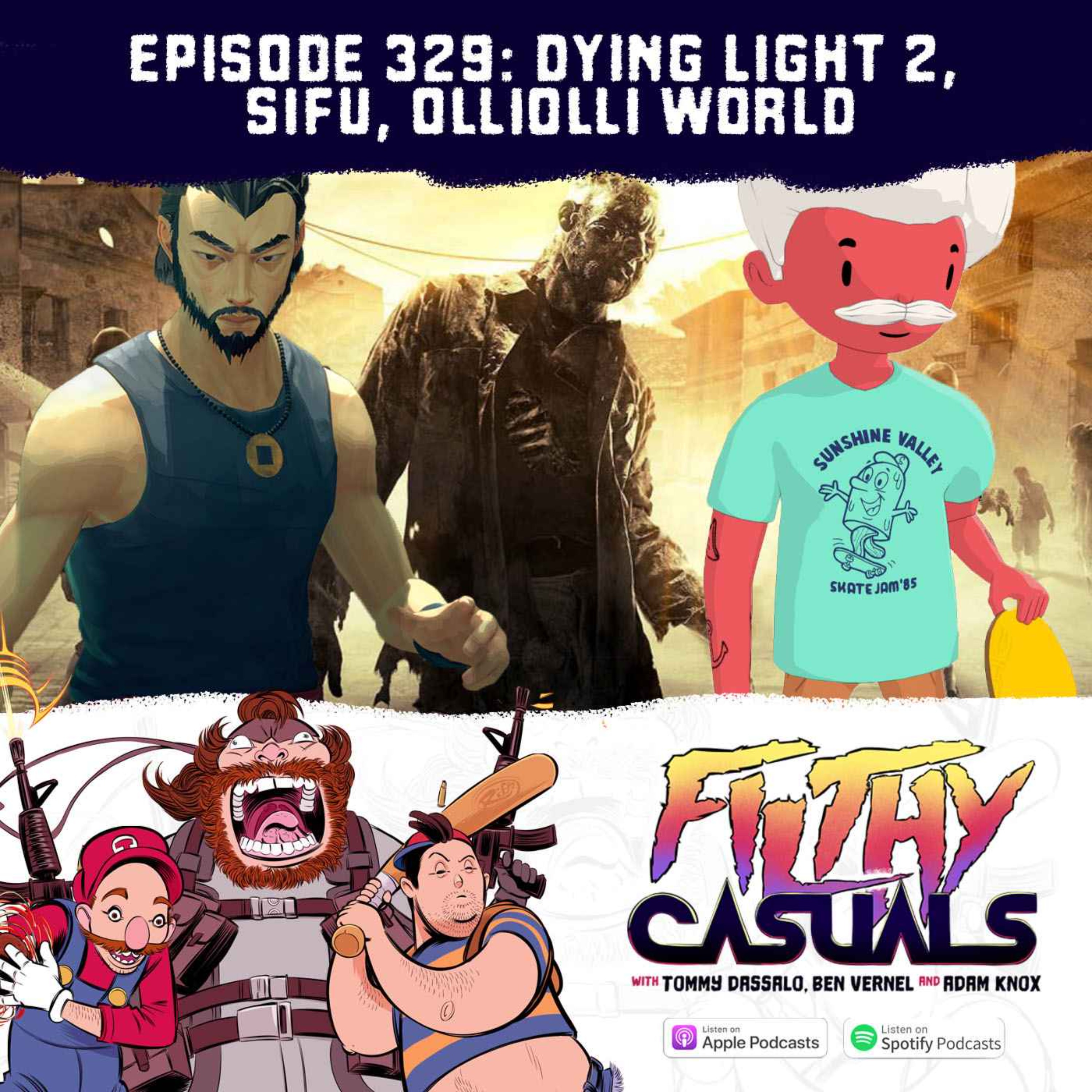 Episode 329: Dying Light 2, Sifu, OlliOlli World