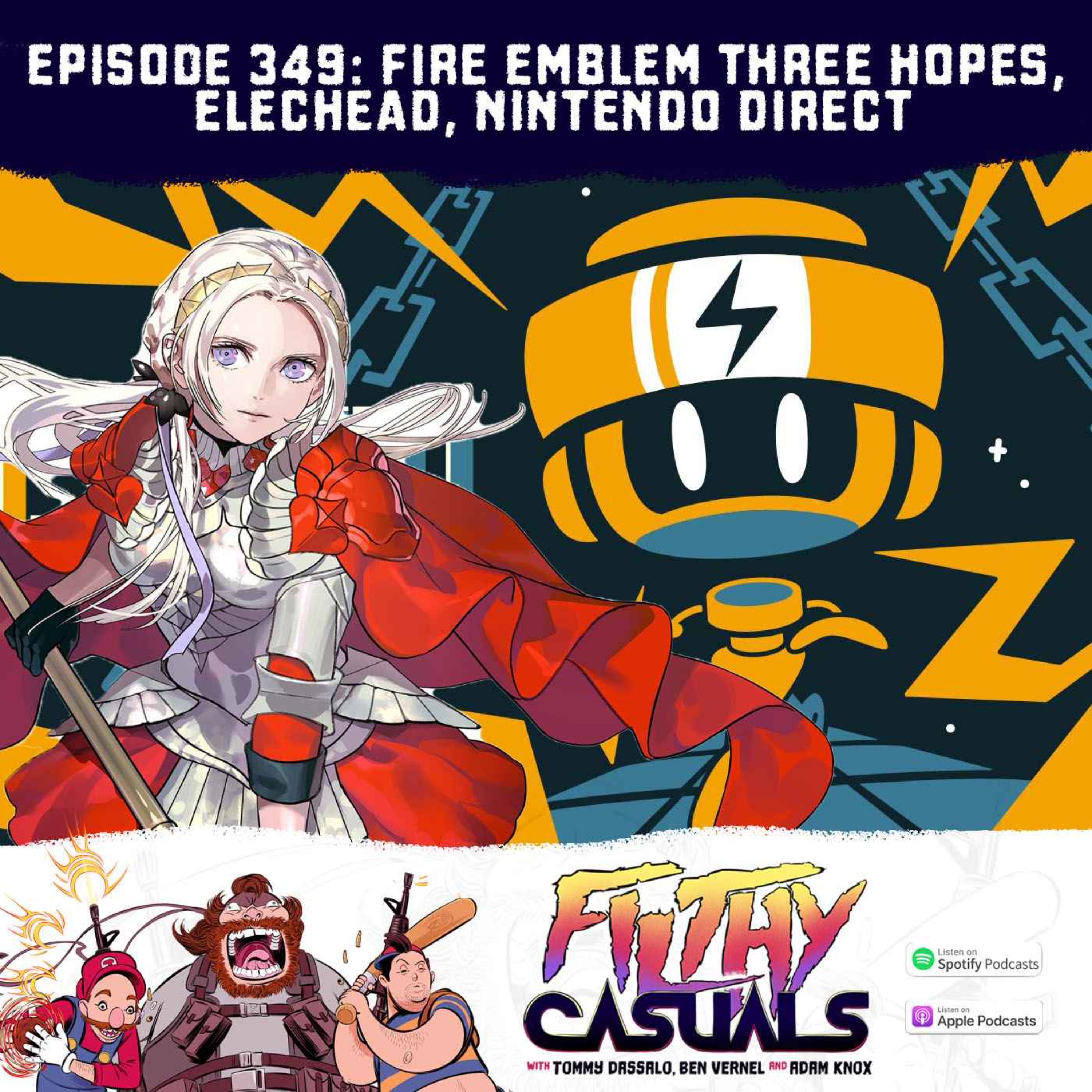 Episode 349: Fire Emblem Three Hopes, ElecHead, Nintendo Direct