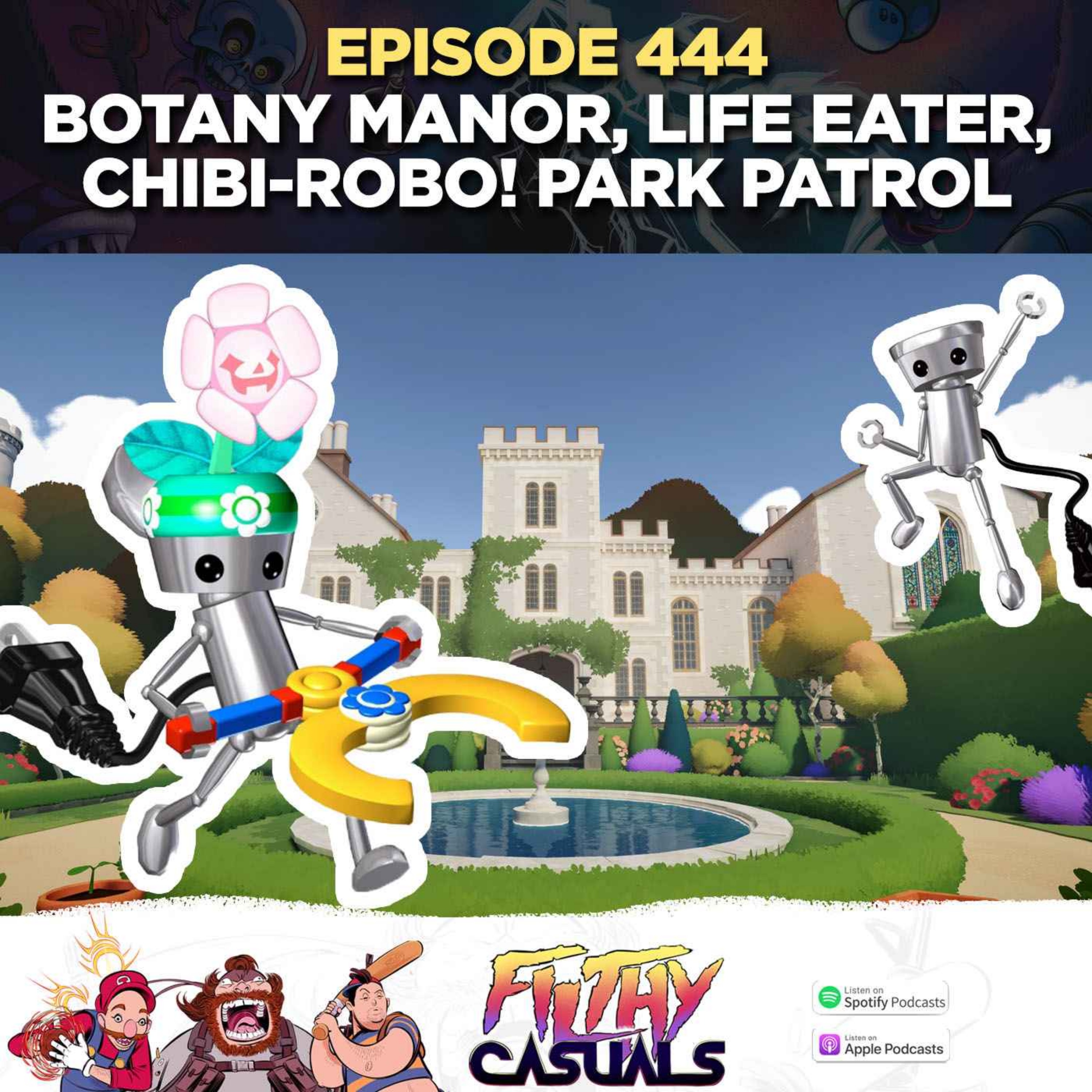 cover art for Episode 444: Botany Manor, Life Eater, Chibi-Robo!