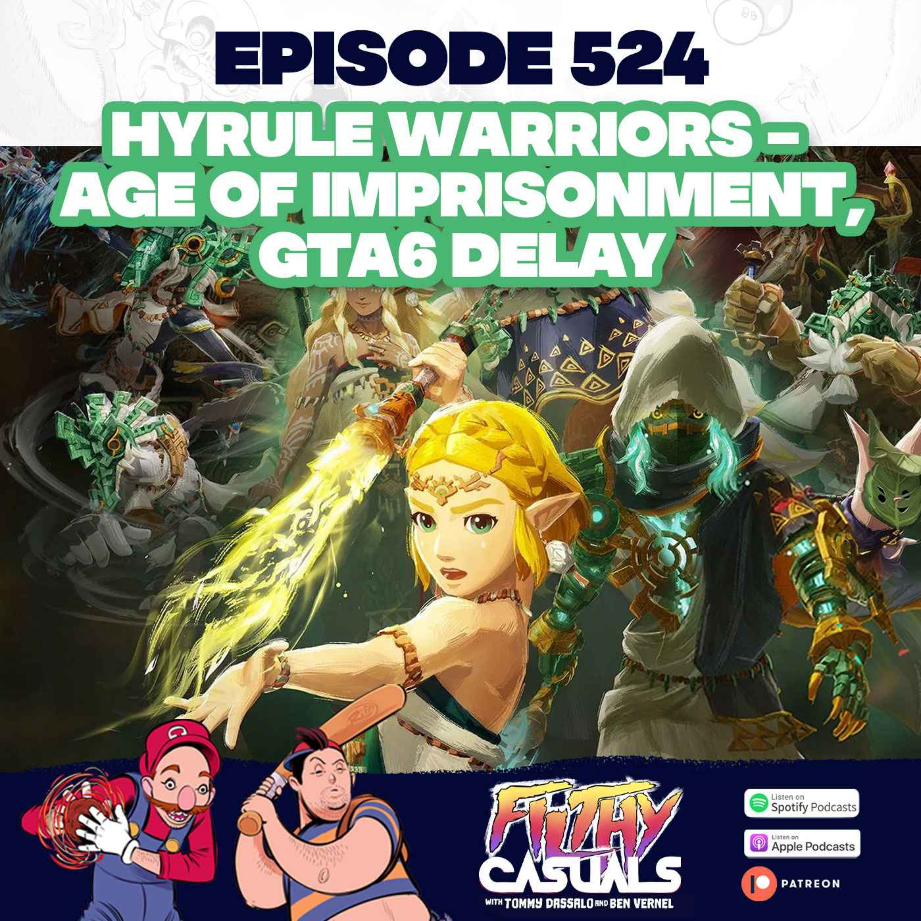 Episode 524: Hyrule Warriors - Age of Imprisonment, GTA6 Delay