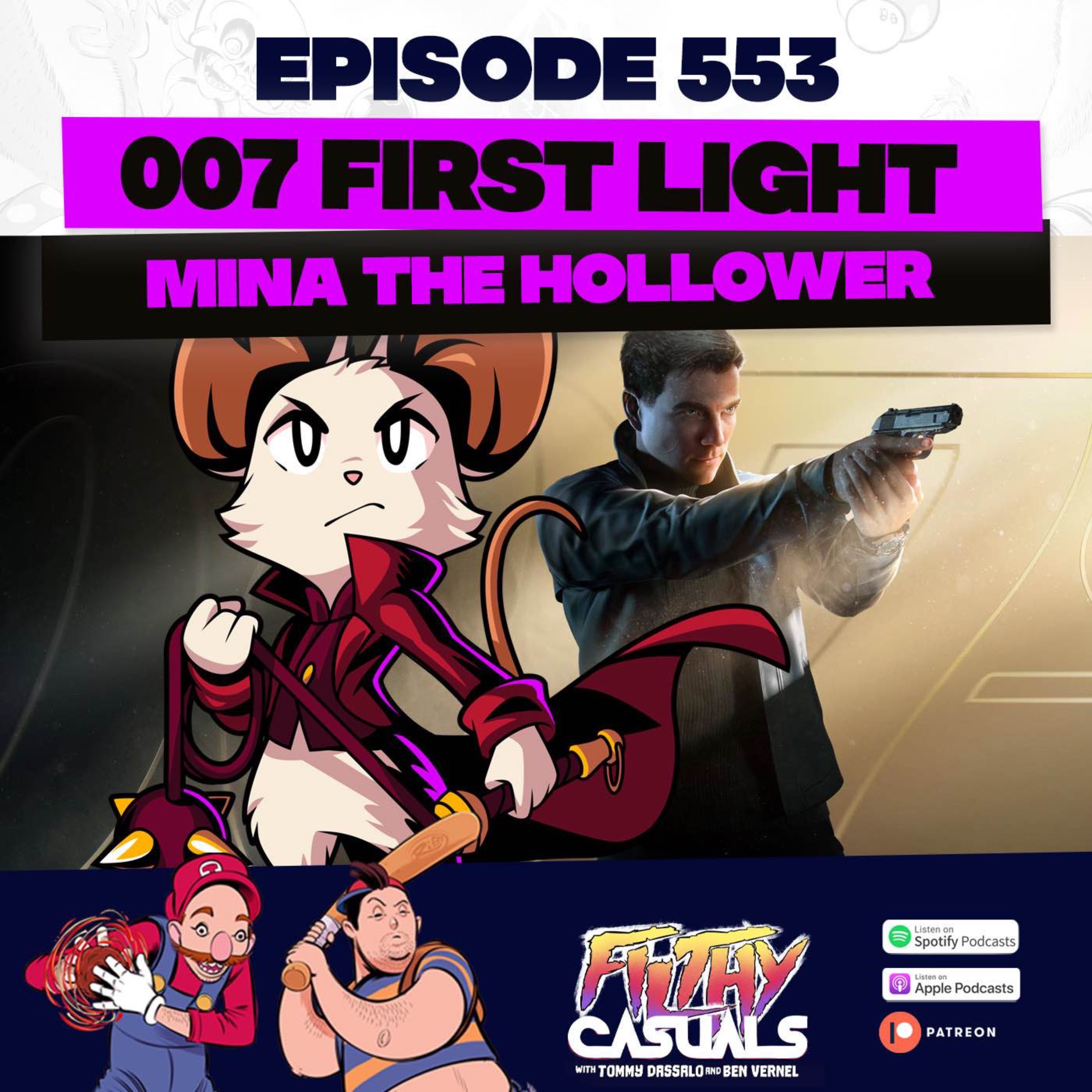 Episode 553: 007 First Light, Mina The Hollower episode artwork