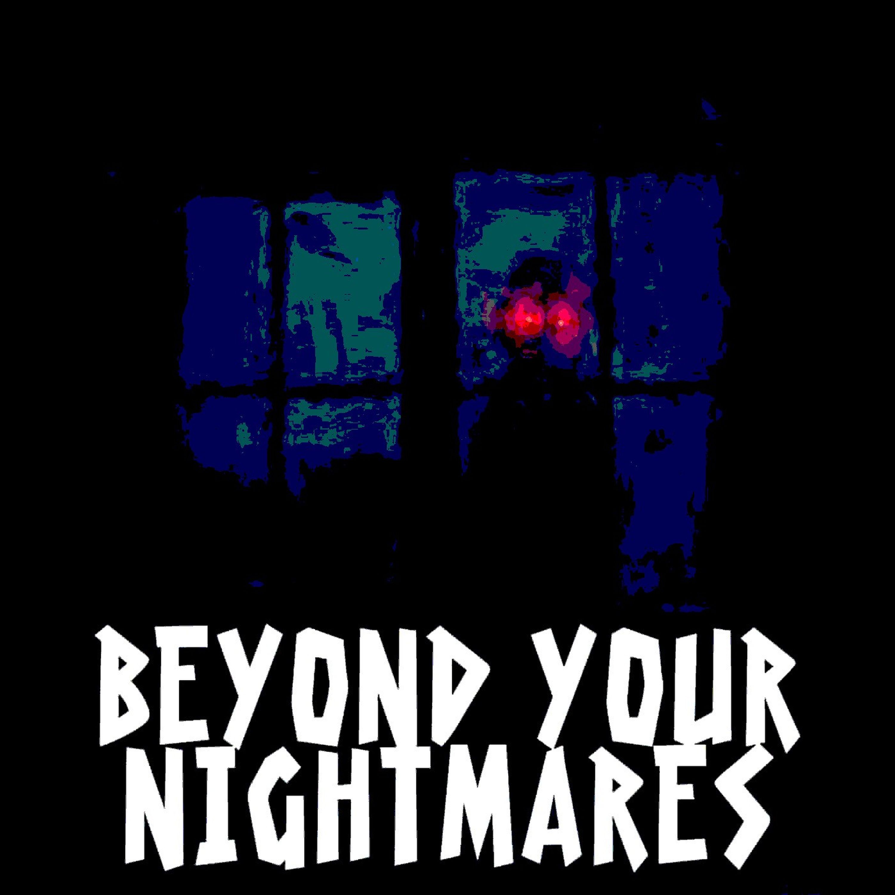 Returning - Beyond Your Nightmares
