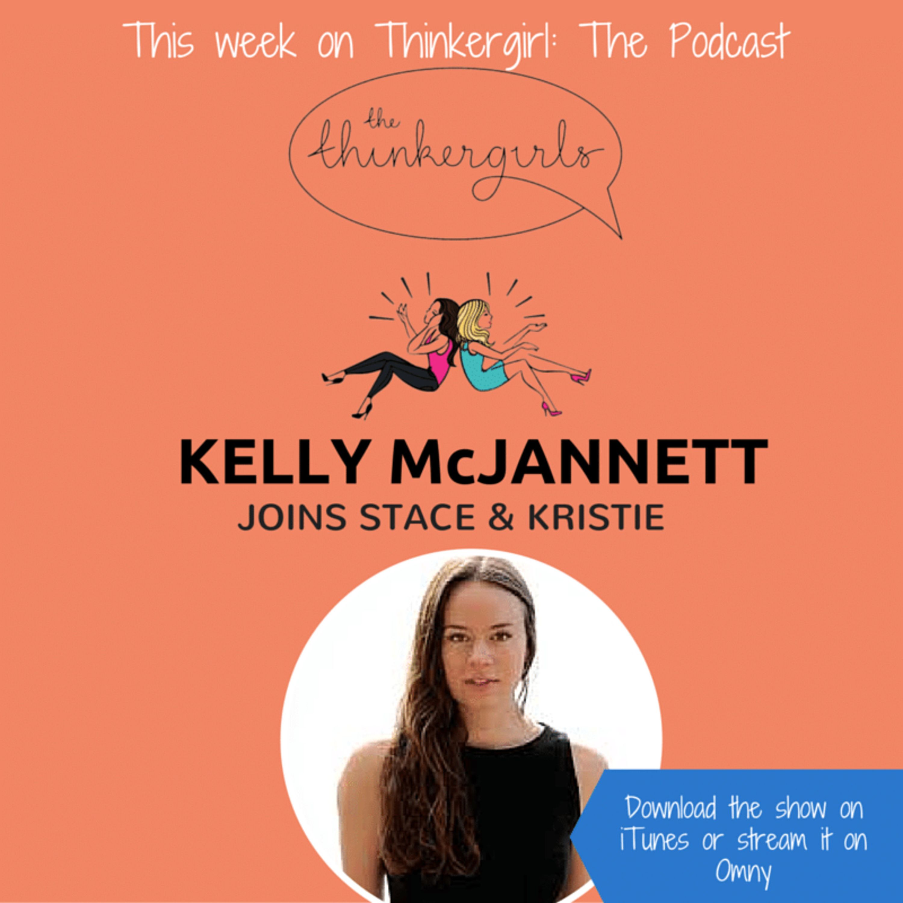 OLDIE EP 133: Kelly McJannett joins Thinkergirl: The Podcast