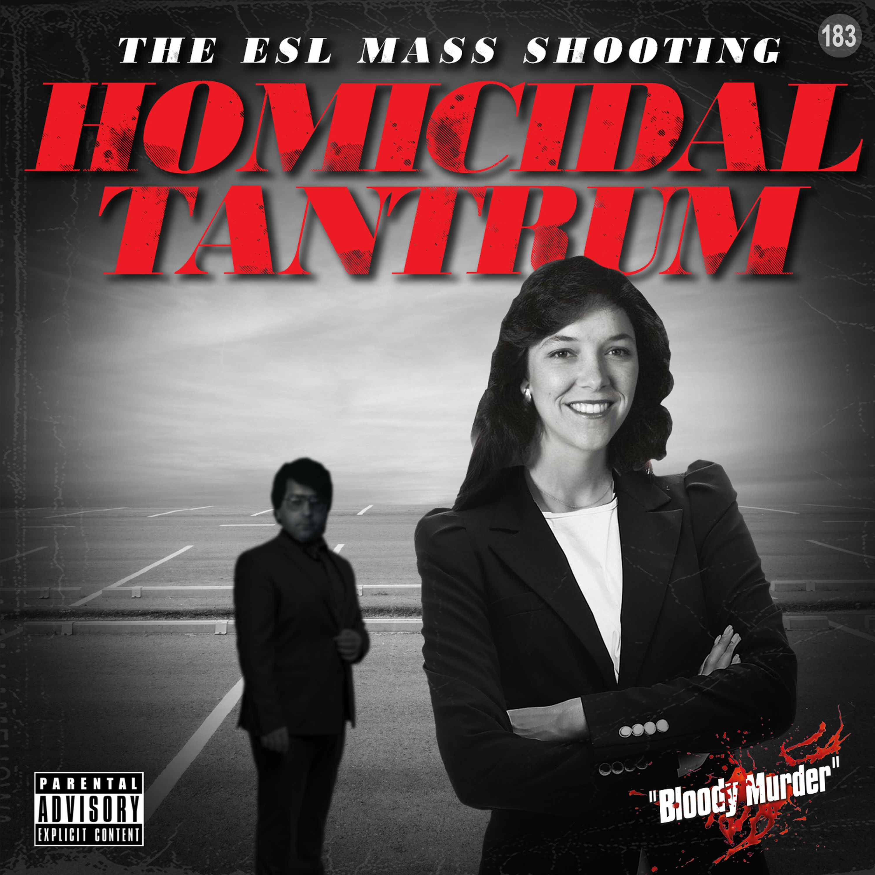 183. Homicidal Tantrum - The ESL Mass Shooting