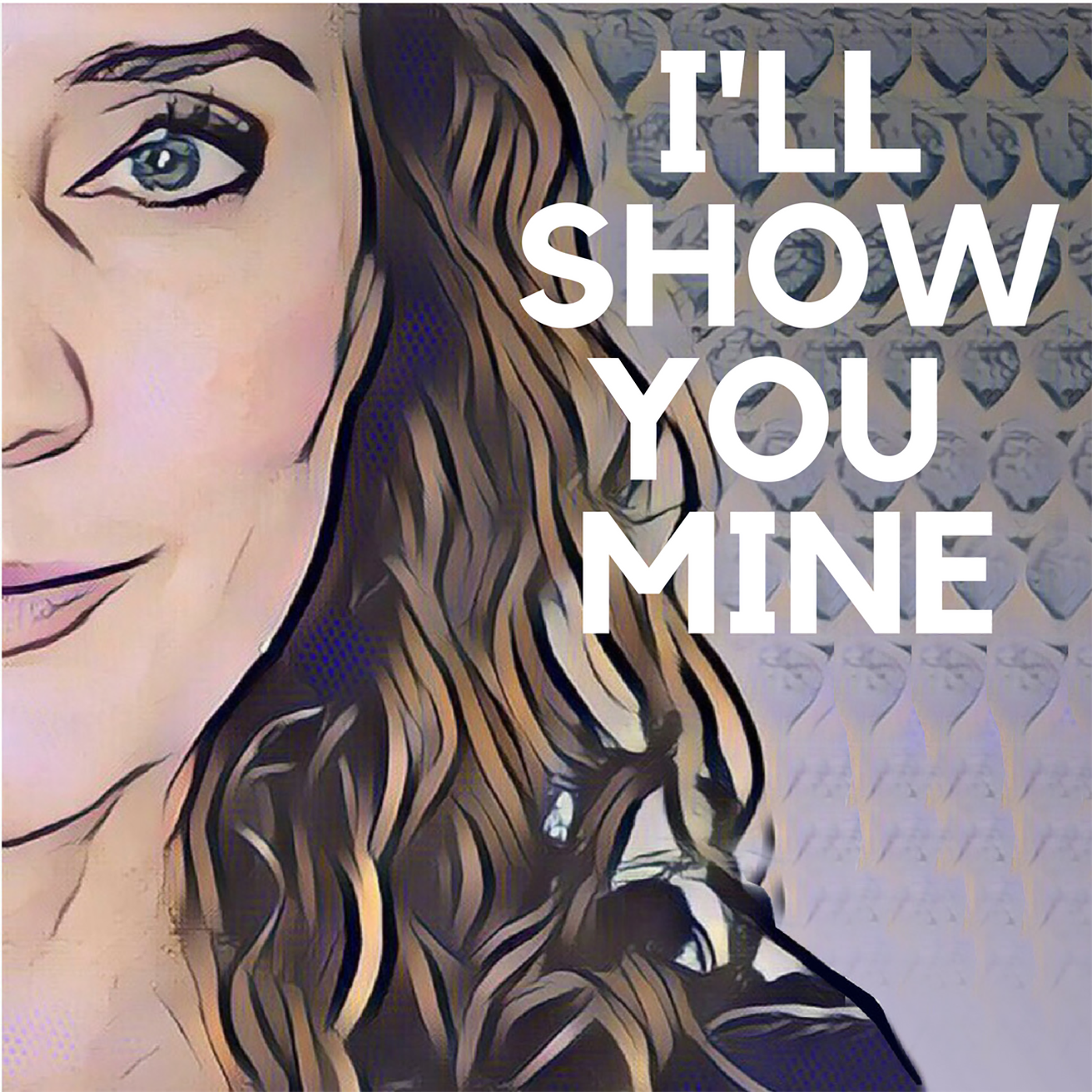 Welcome to 'I'll Show You Mine' thumbnail
