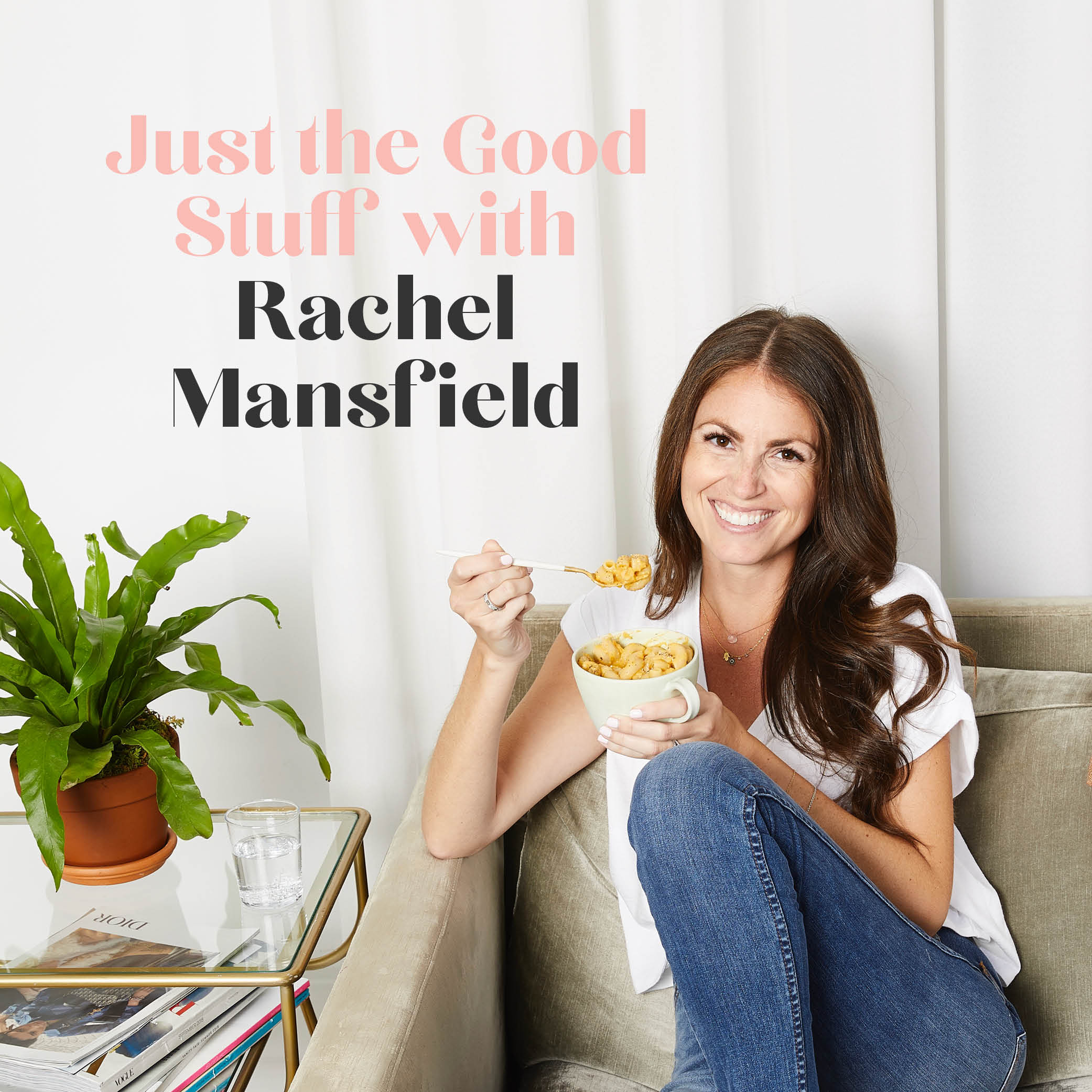 Just the Good Stuff - Hosted by Rachel Mansfield