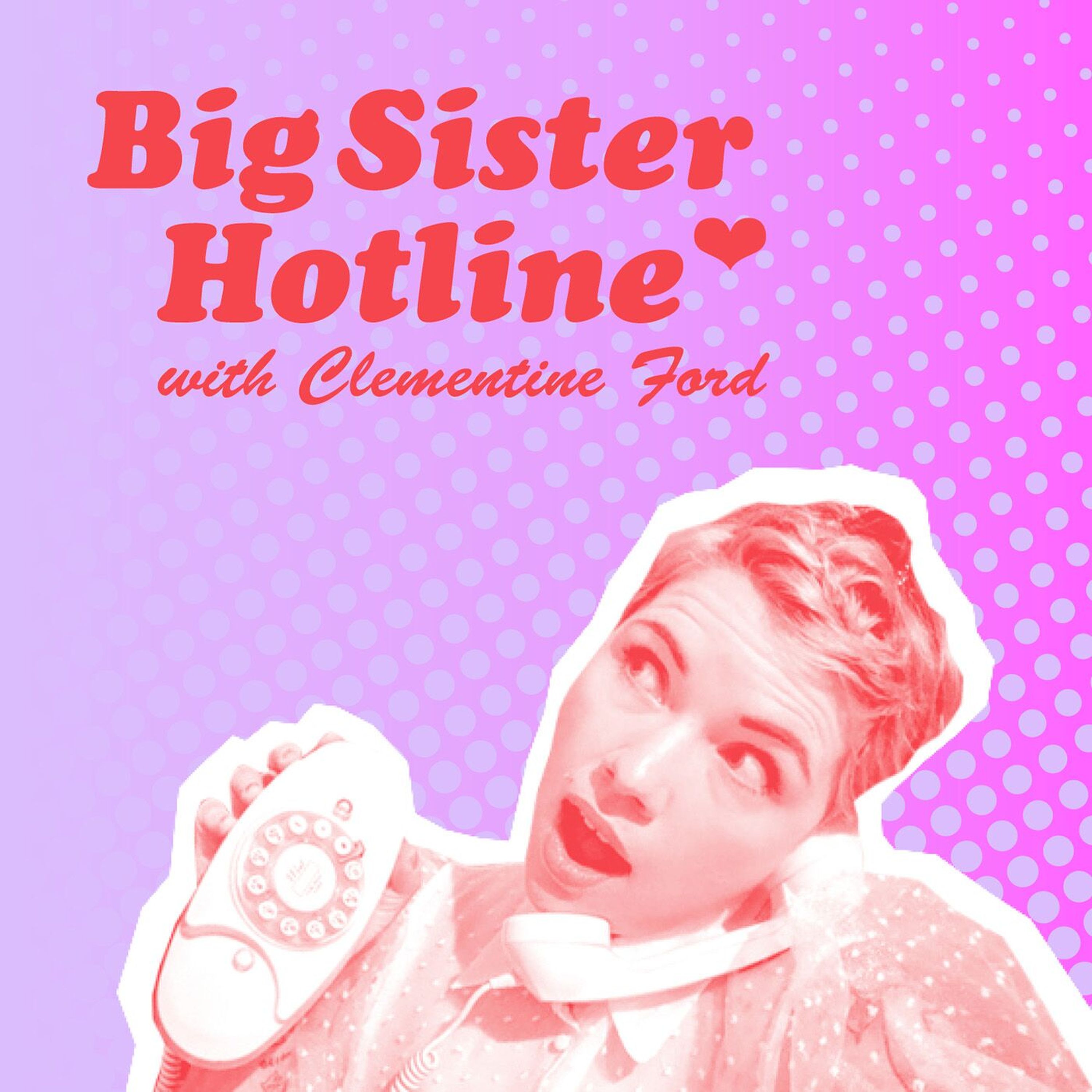 Big Sister Hotline: Episode 41, Feat. JILL STARK