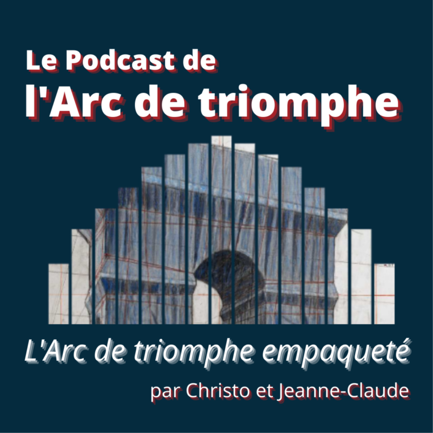 cover art for Hors-série - l'Arc de triomphe empaqueté par Christo et Jeanne-Claude