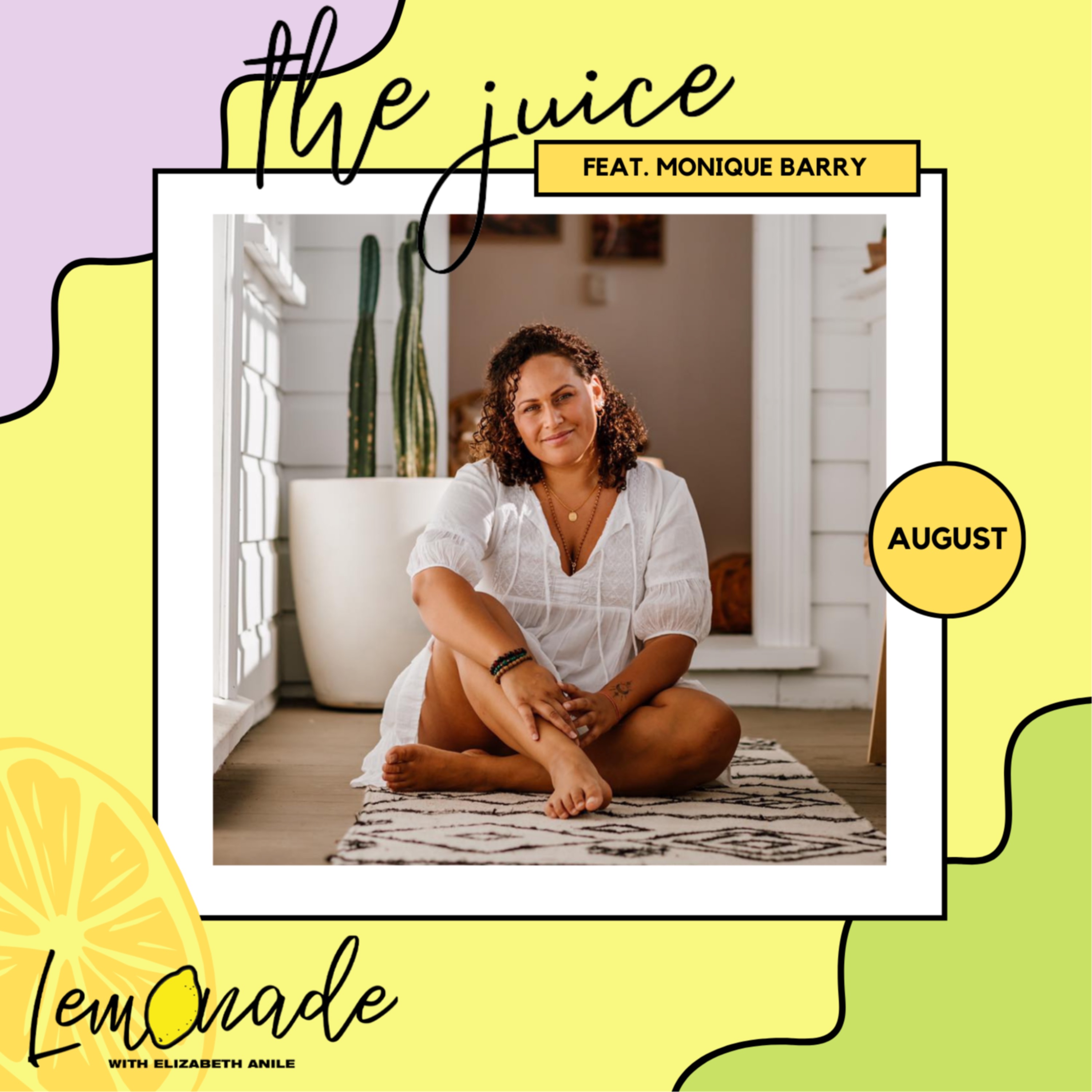 cover of episode The Juice with Monique Barry ~ August