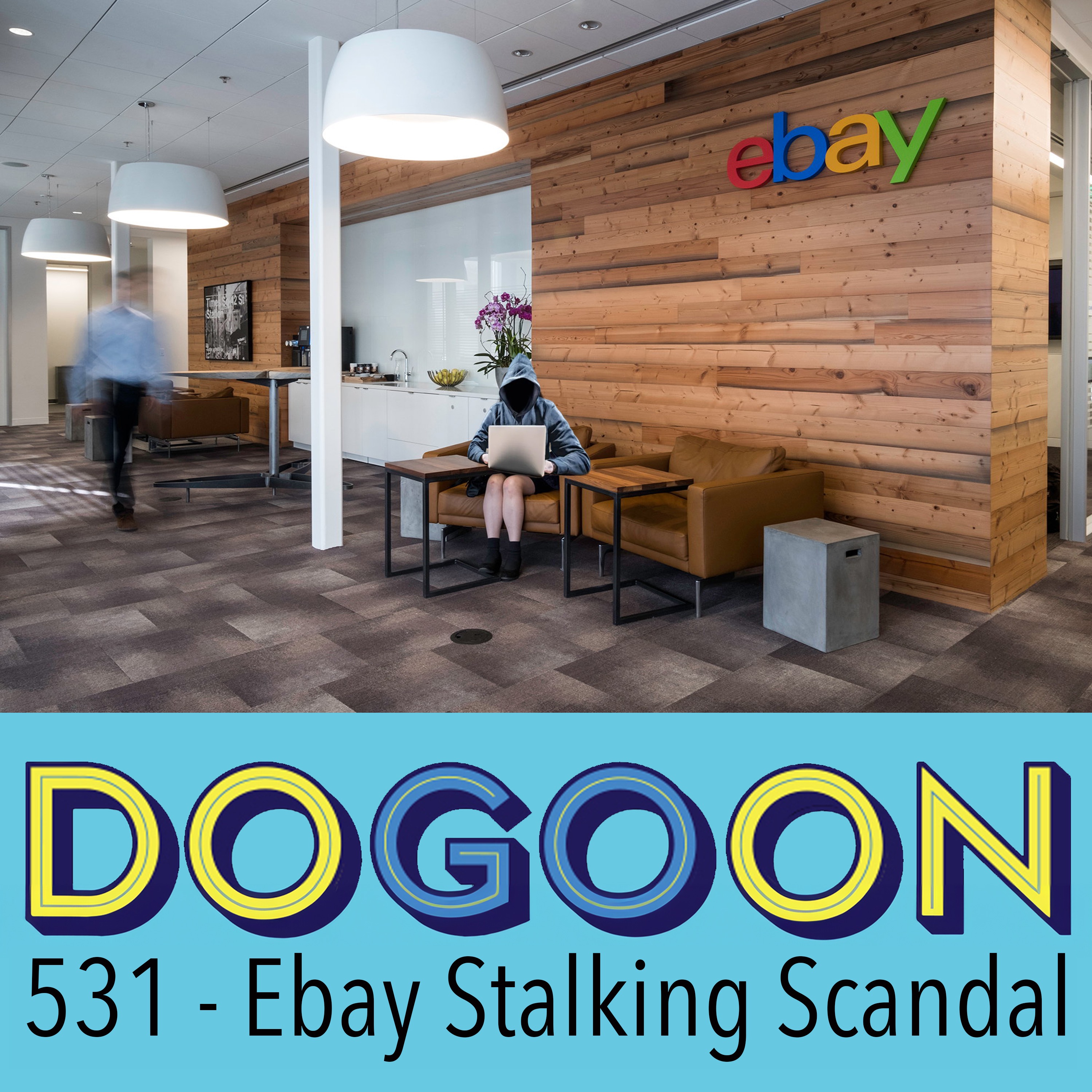 531 - The eBay Stalking Scandal