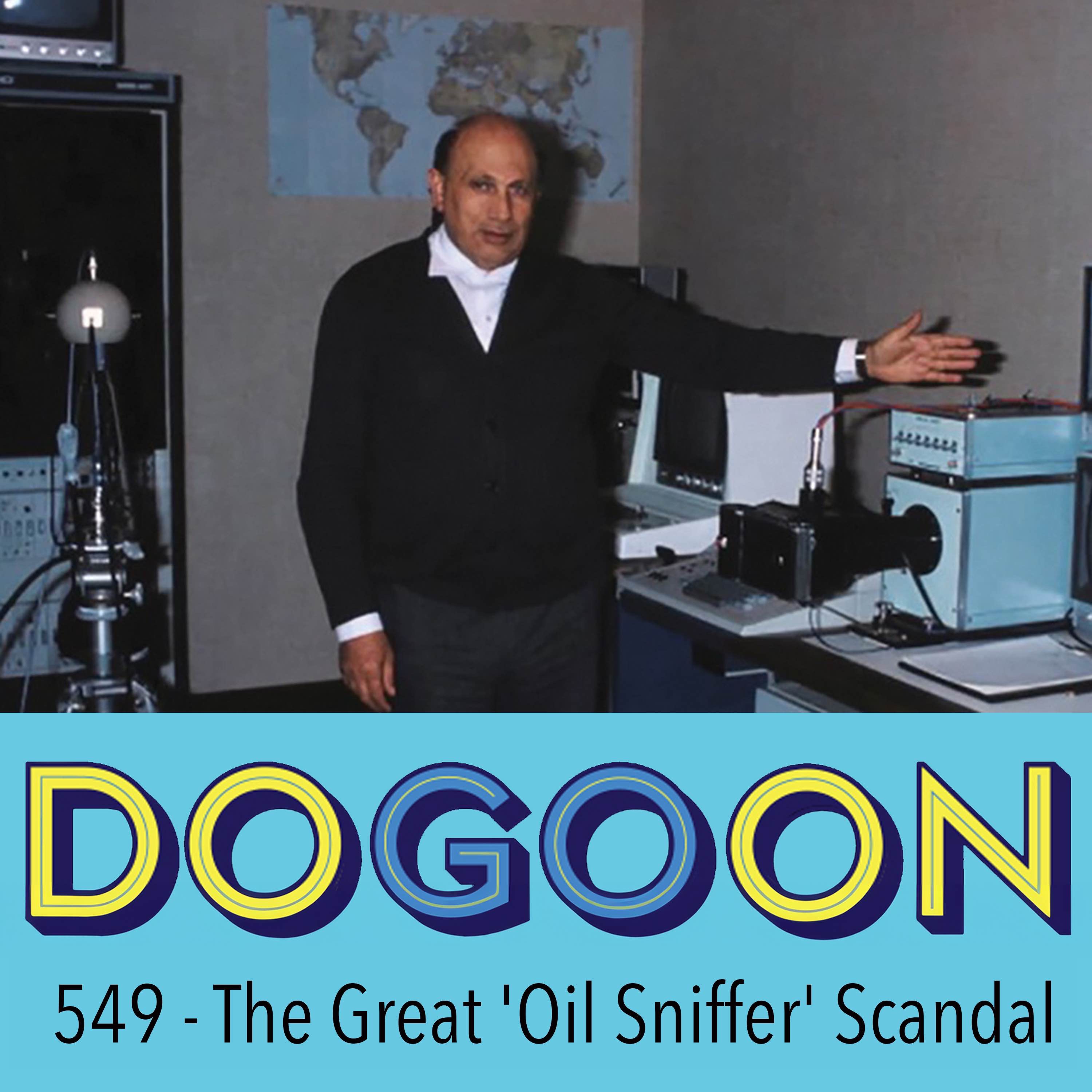 549 - The Great 'Oil Sniffer' Scandal