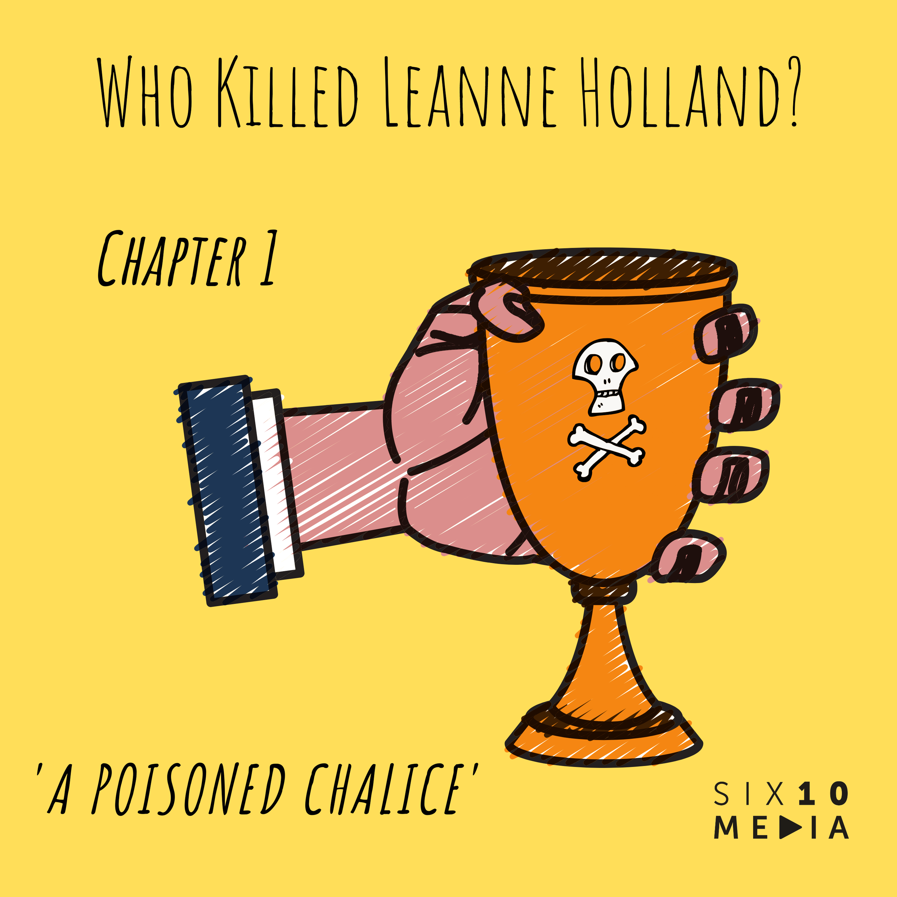 cover art for Introducing - Who Killed Leanne Holland? Chapter 1 'A Poisoned Chalice'