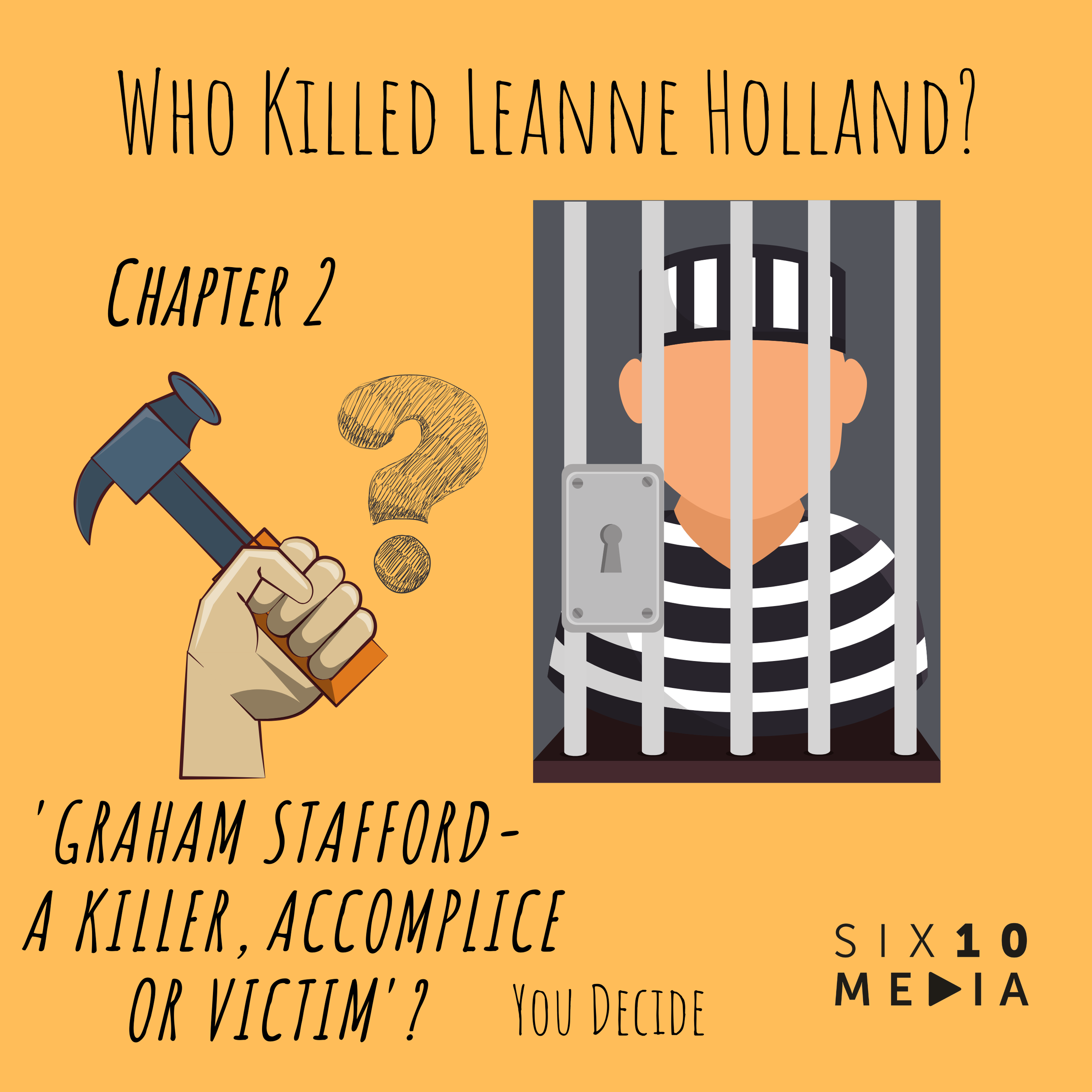 'Graham Stafford - A Killer, Accomplice, or Victim? You Decide'