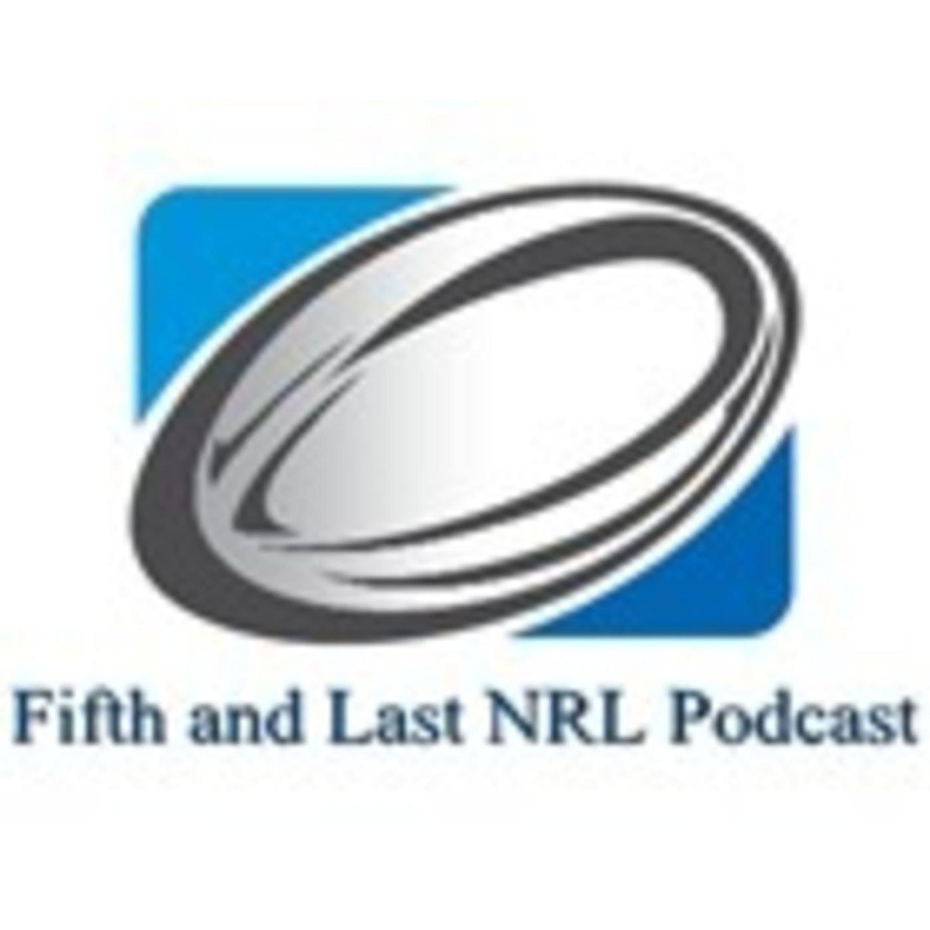 Fifth And Last NRL Podcast