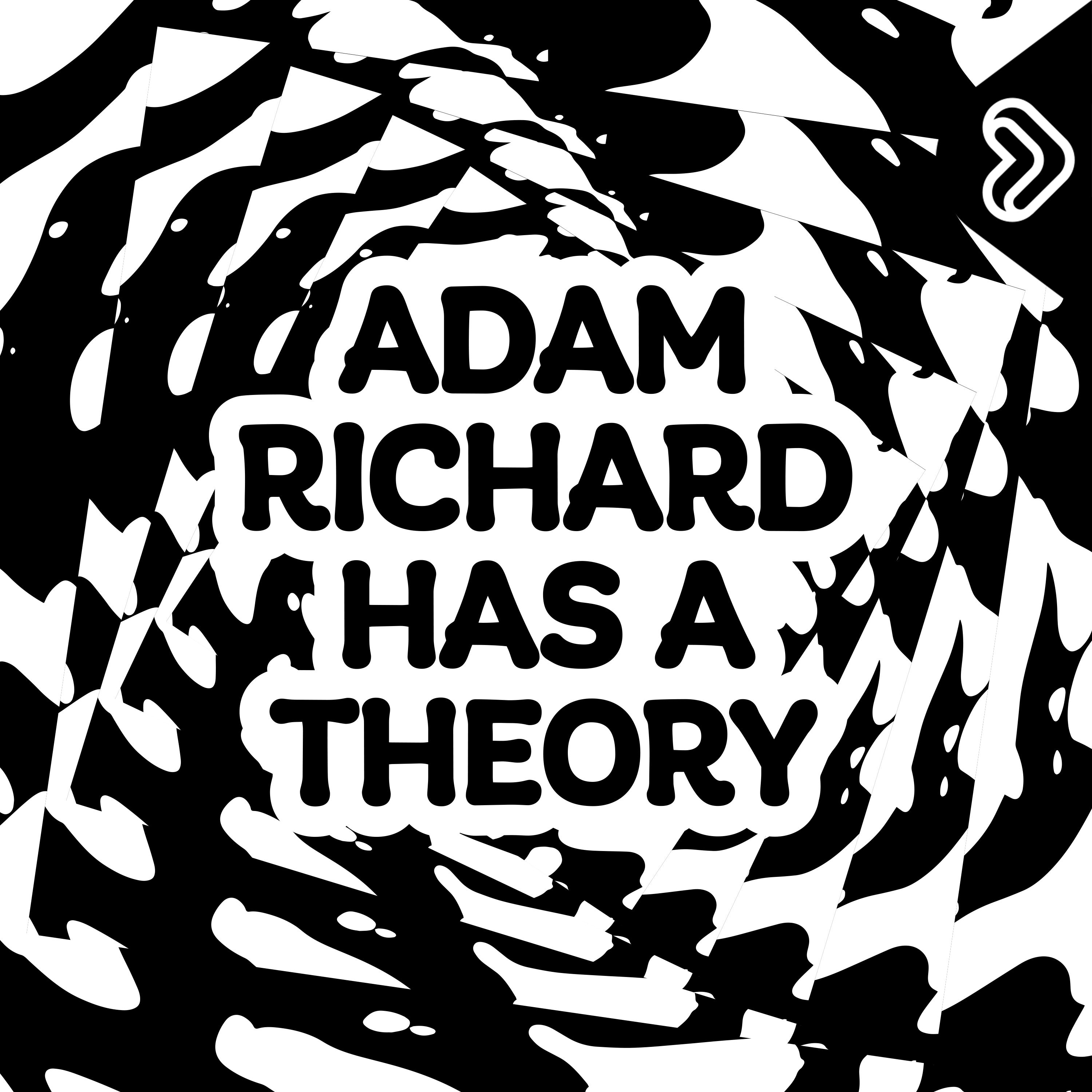 Lipp Selects: Adam Richard Has A Theory