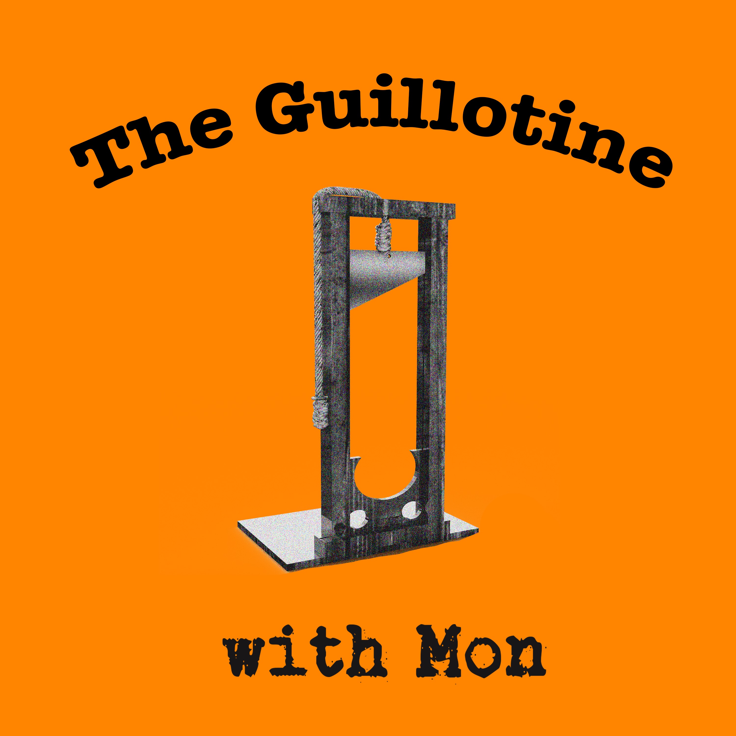 The Guillotine