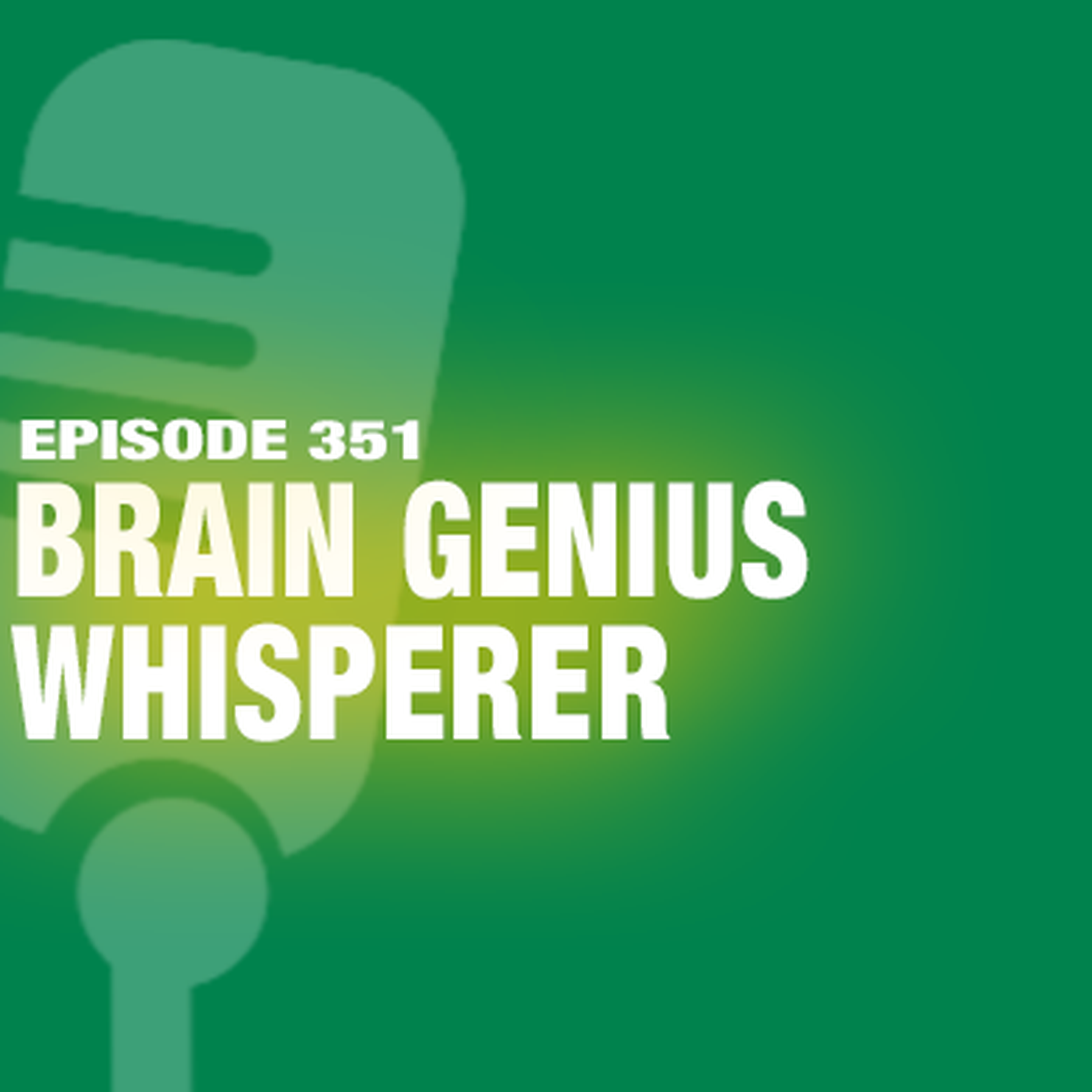 cover art for TWiL Episode 351: The Brain Genius Whisperer
