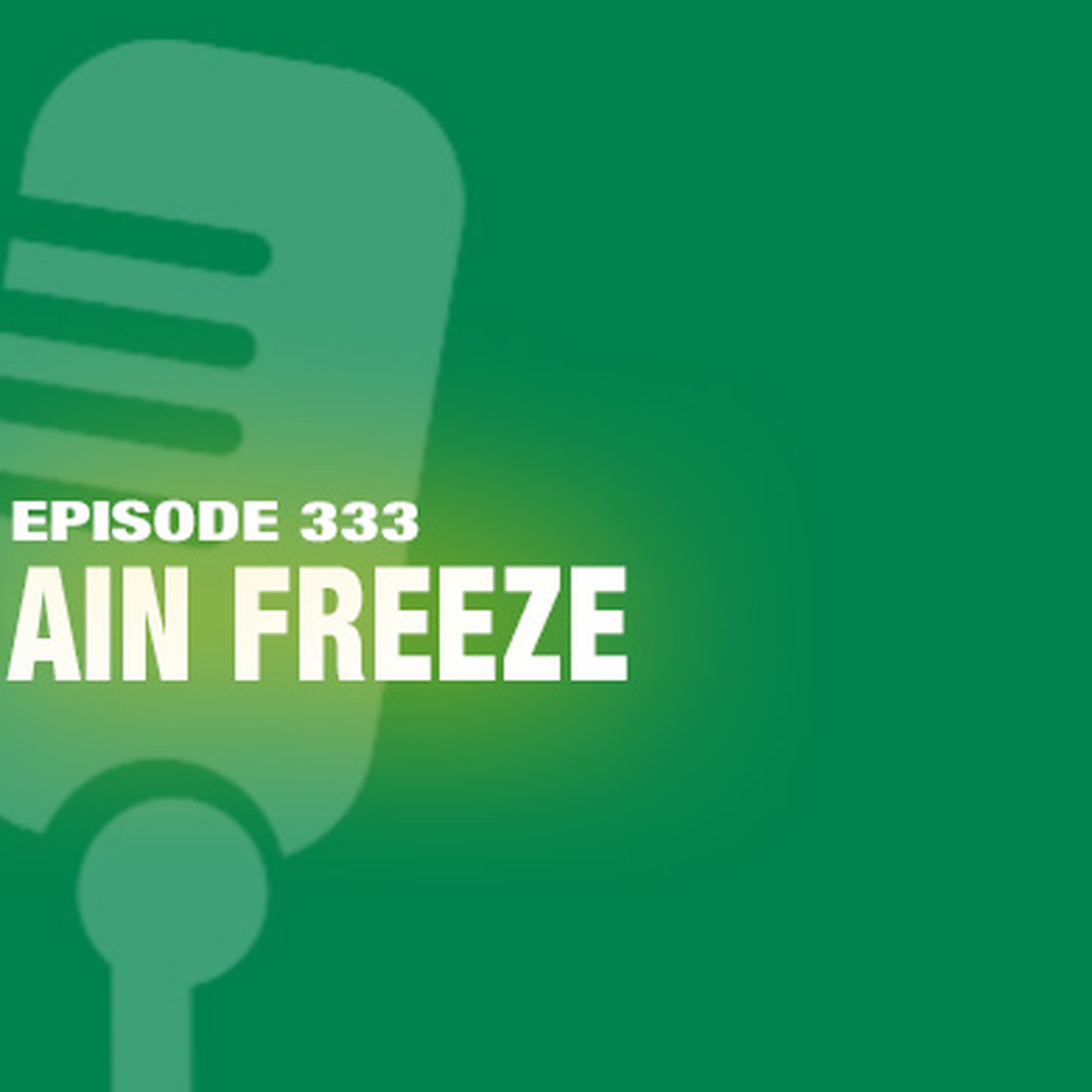 TWiL Episode 333: Ain Freeze
