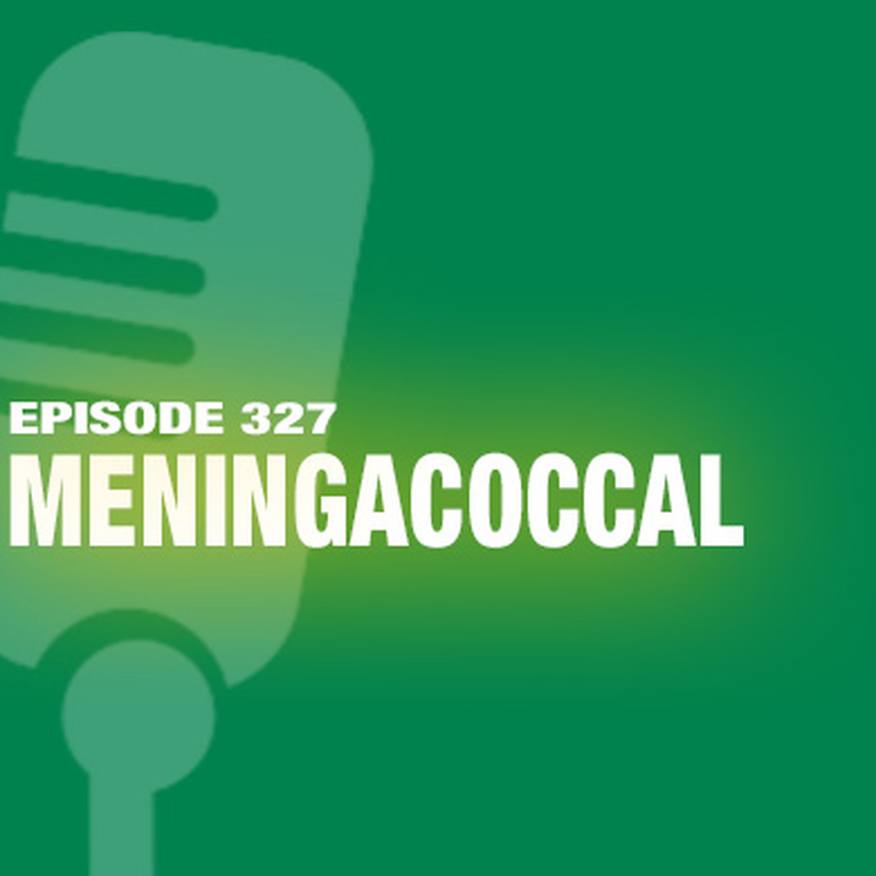 TWiL Episode 327: Meningacoccal