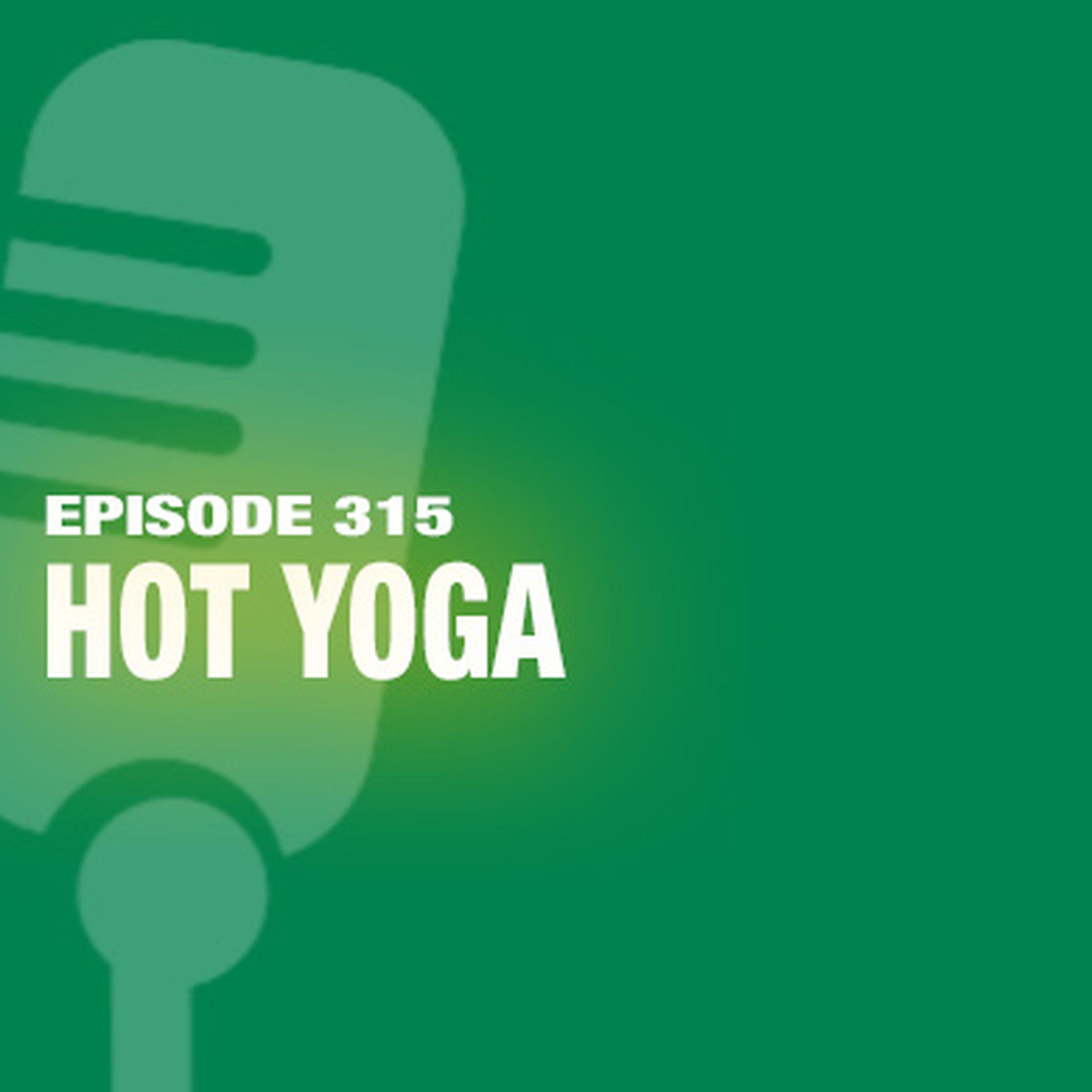 TWiL Episode 315: Hot Yoga