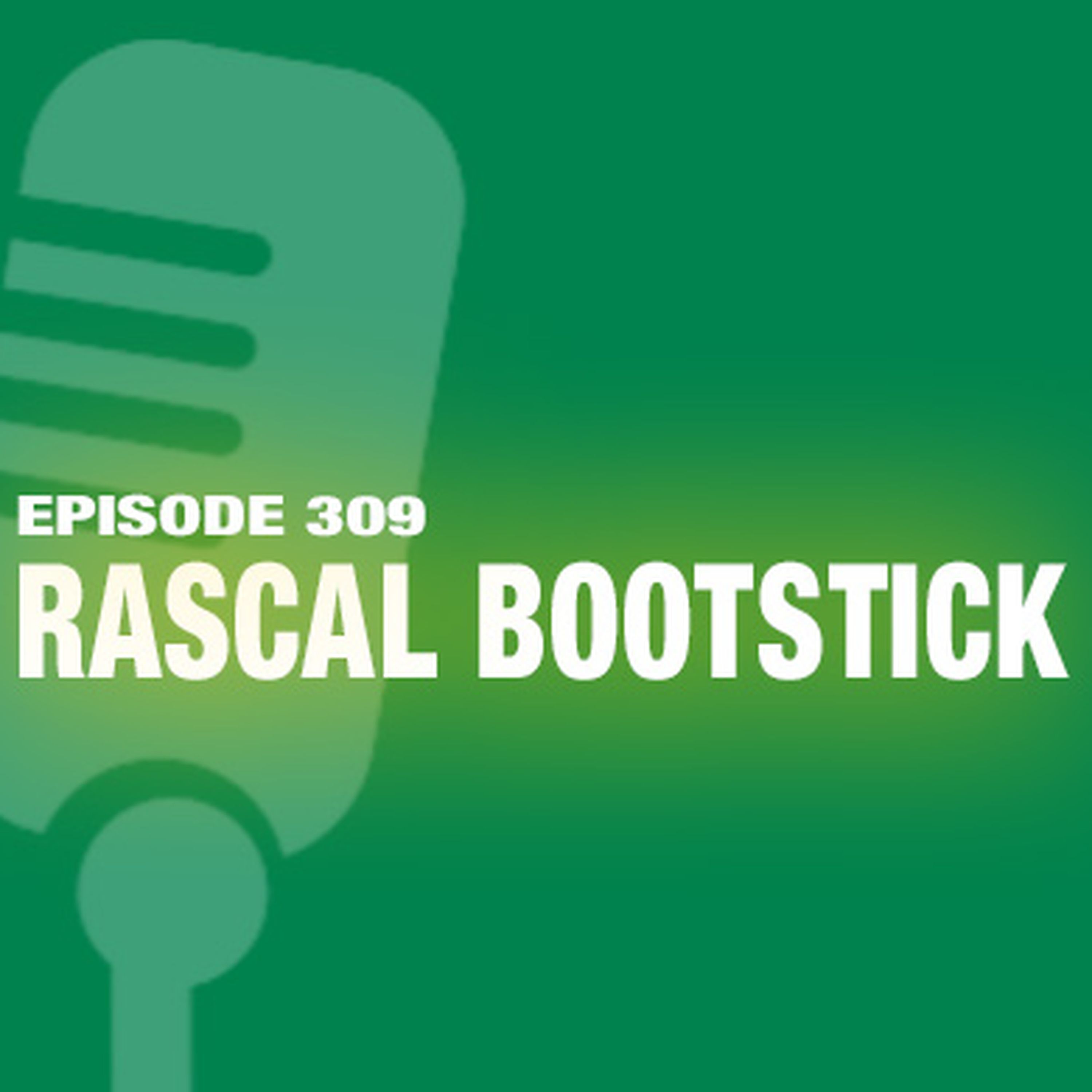 TWiL Episode 309: Rascal Bootstick