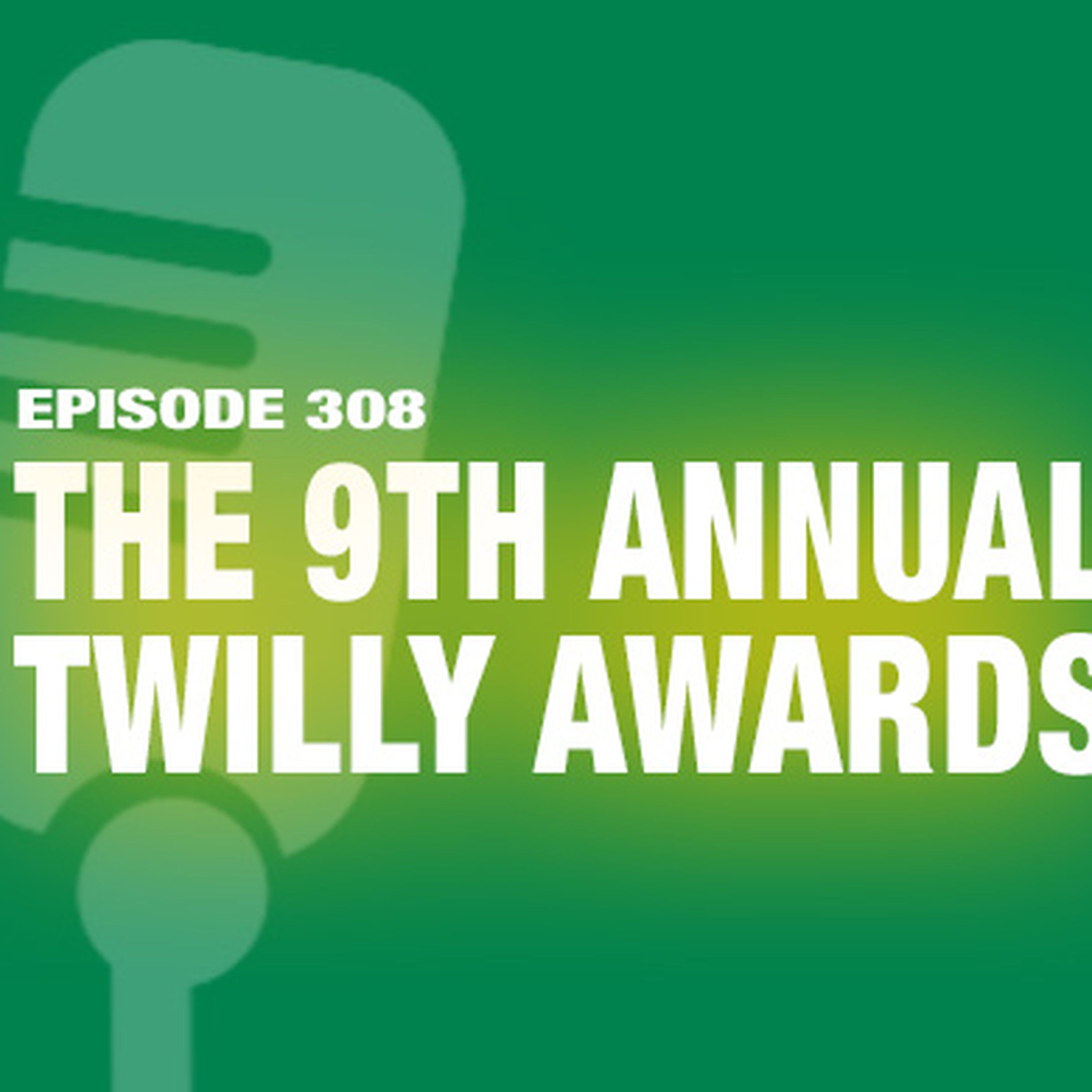 TWiL Episode 308: The 9th Annual TWILLY Awards