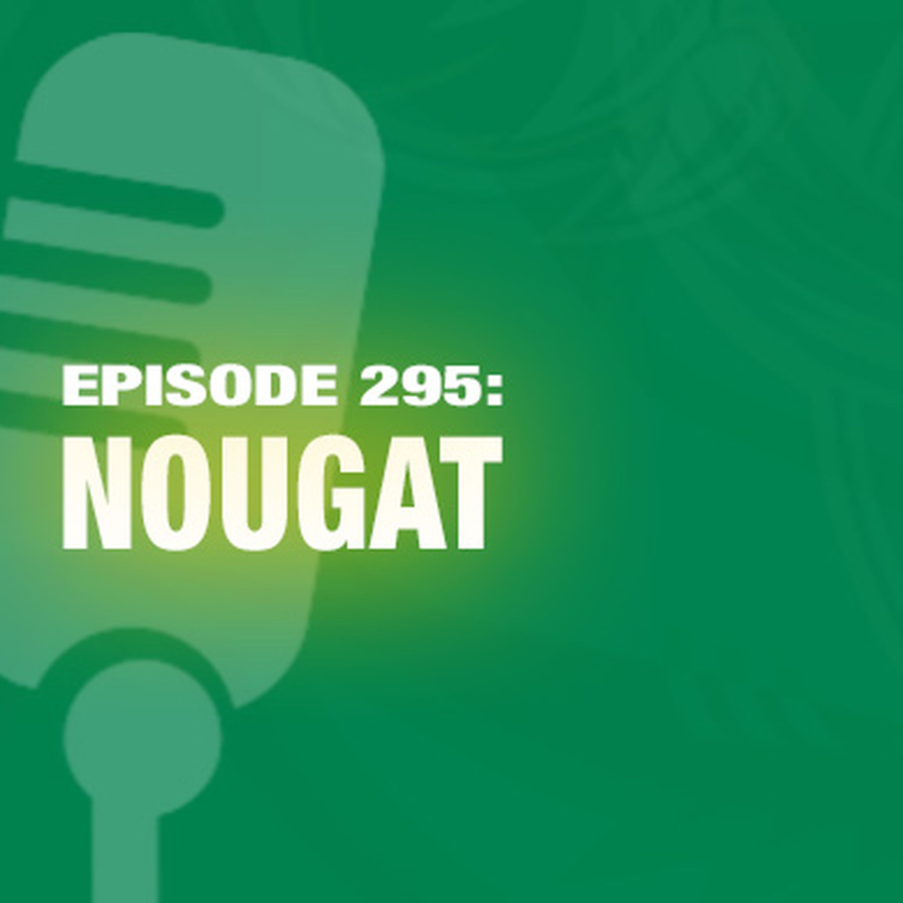 cover art for TWiL Episode 295: Nougat