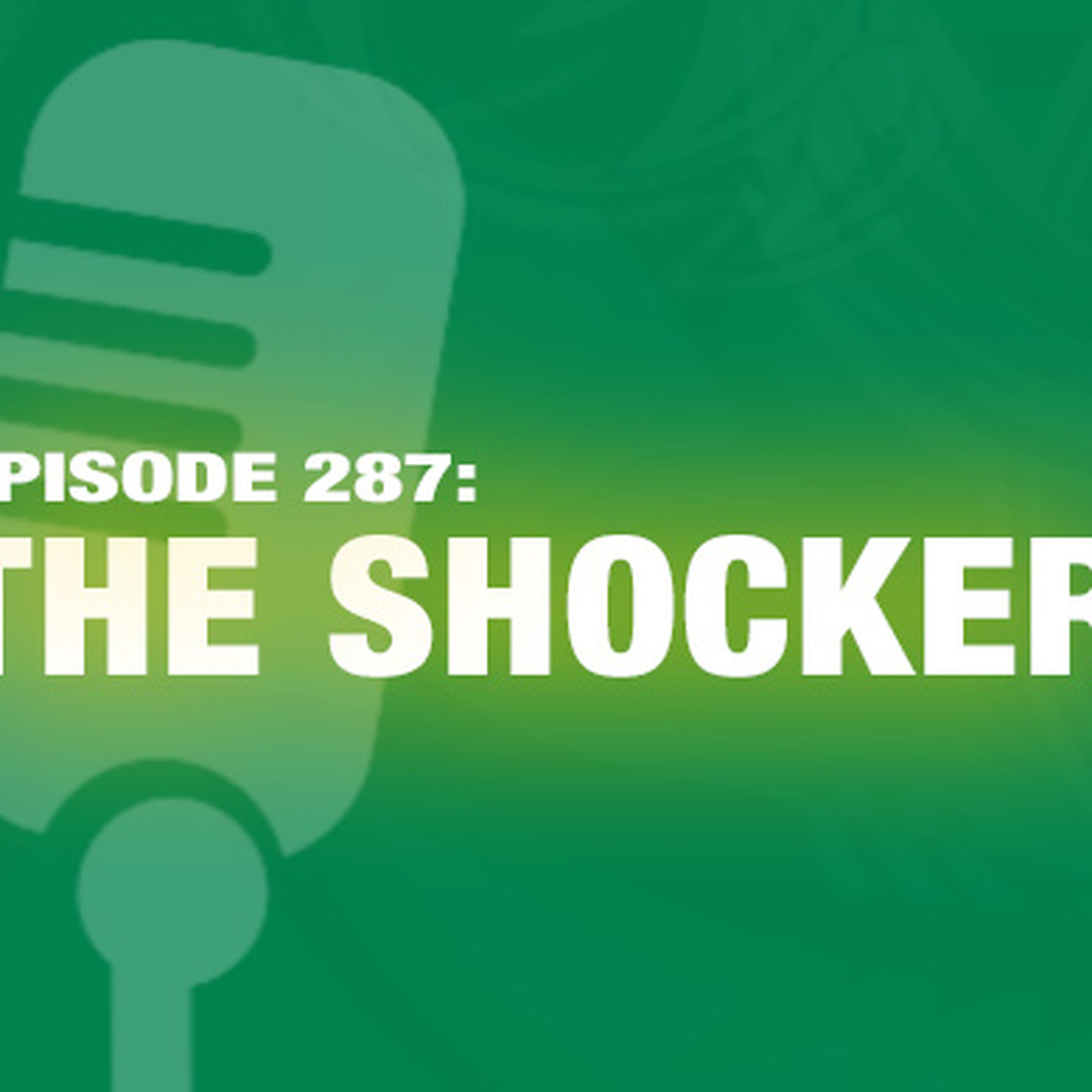 TWiL Episode 287: The Shocker