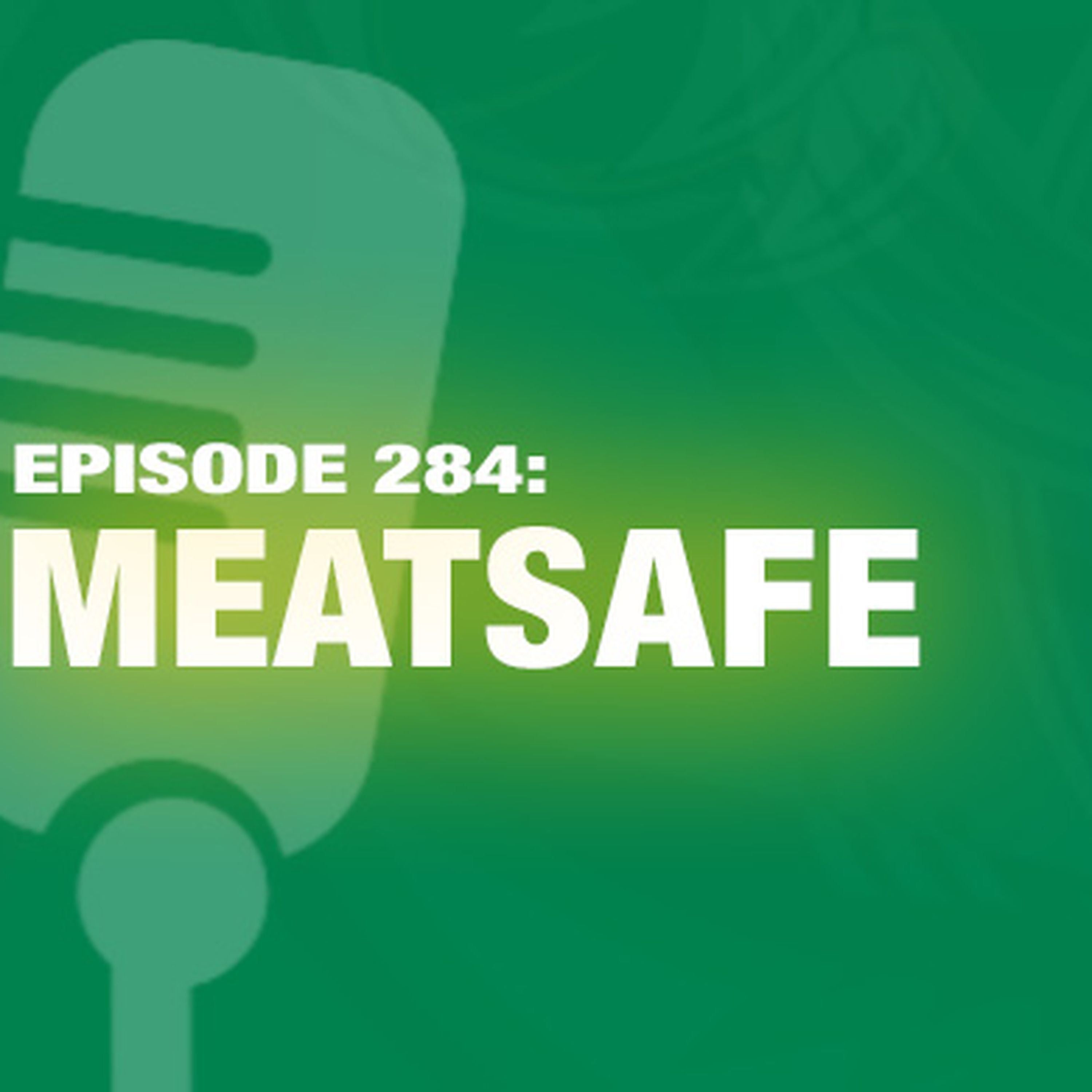 TWiL Episode 284: MeatSafe