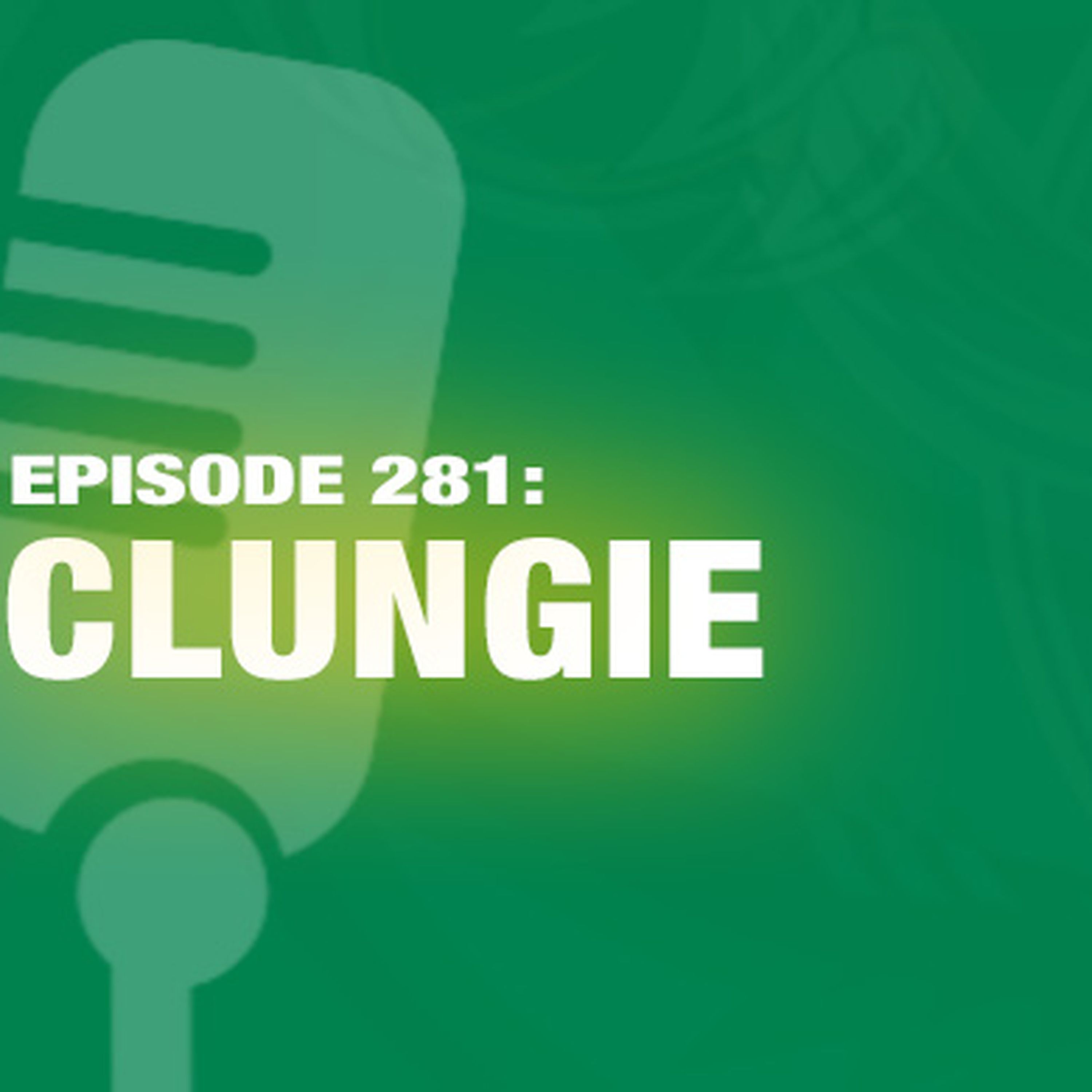 TWiL Episode 281: Clungey