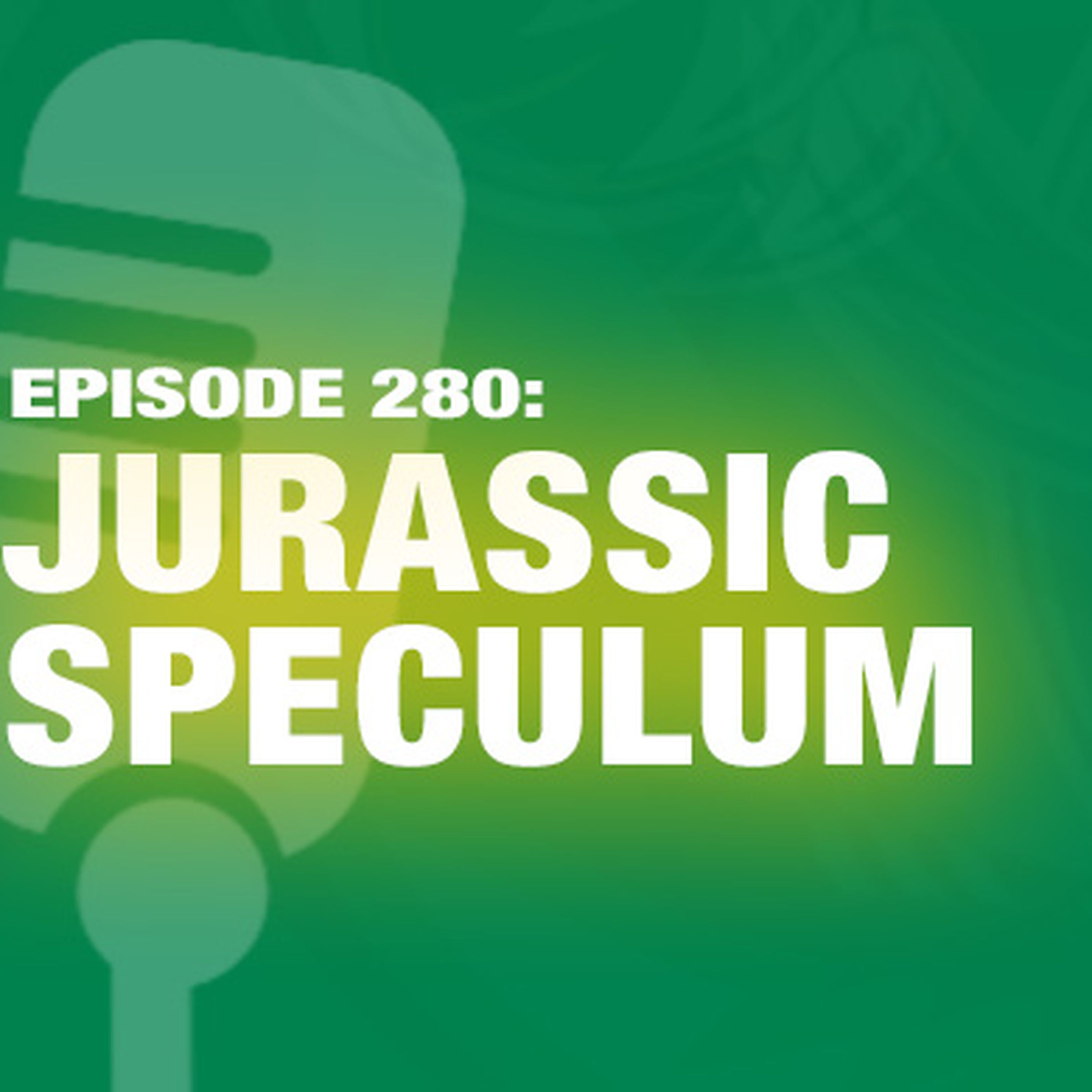 cover art for TWiL Episode 280: Jurassic Speculum