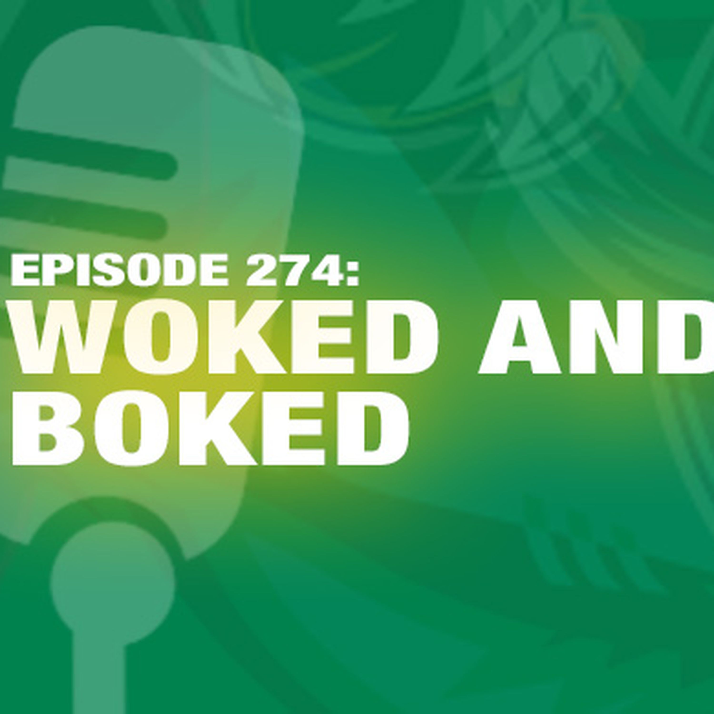 cover art for TWIL Episode 274: Woked and Boked