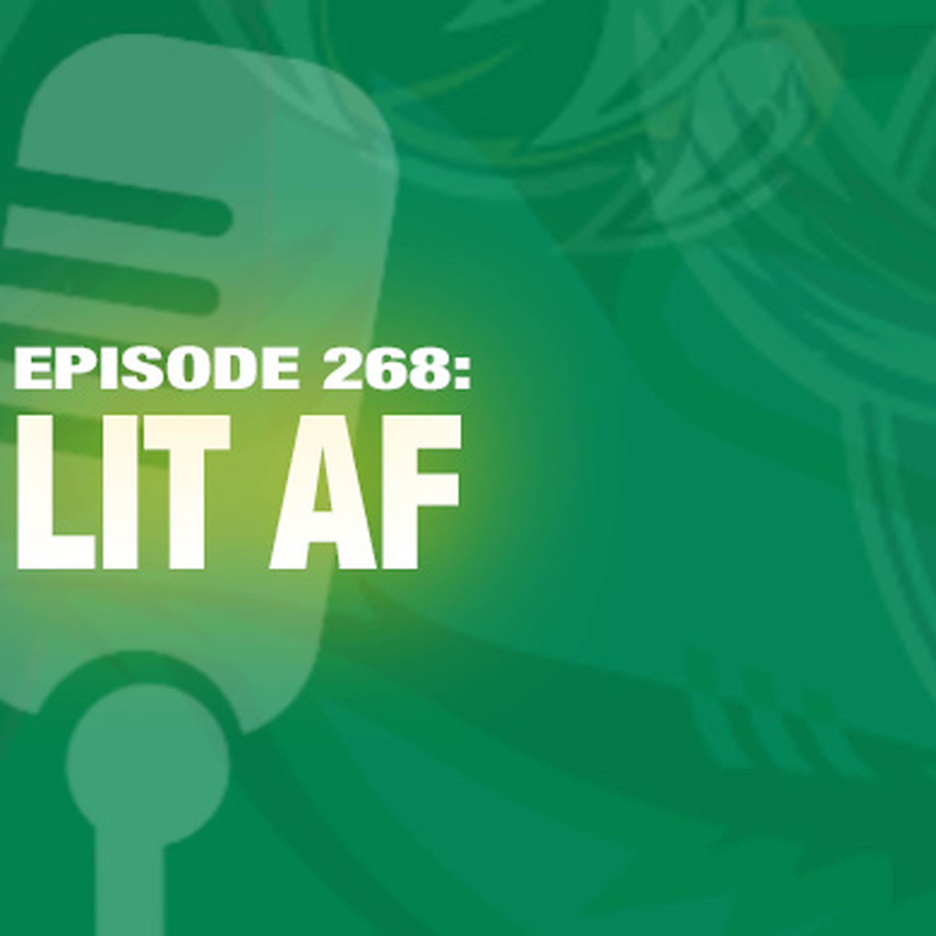 cover art for TWIL Episode 268: Lit AF