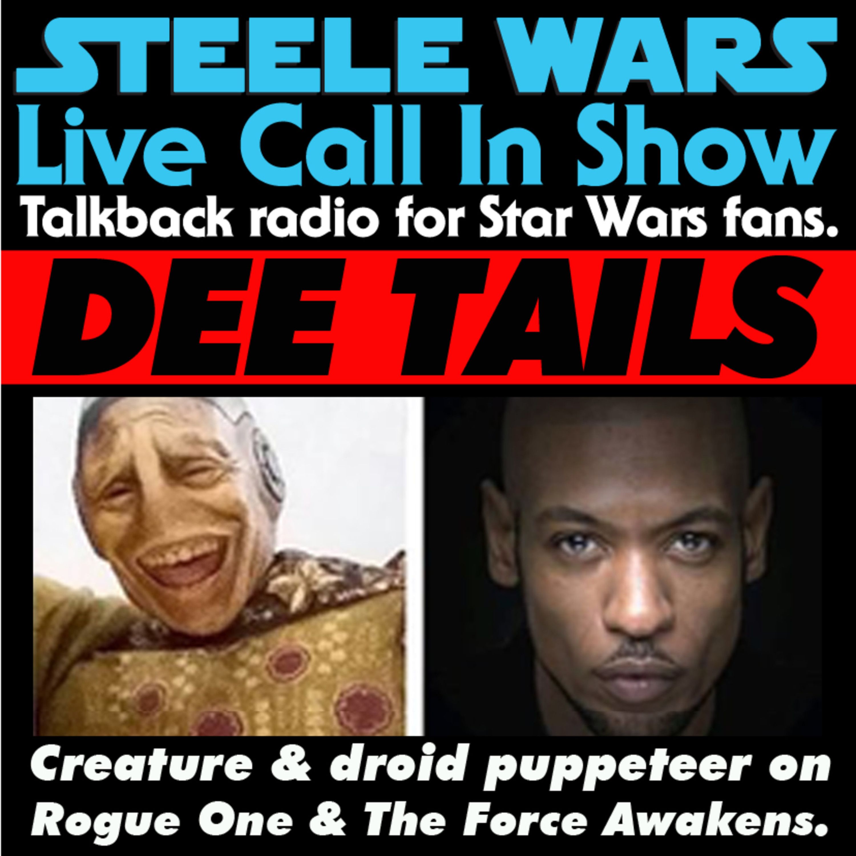 Live Call In Show – Ep 13 : Dee Tails  - Your Rogue One calls ADVERT FREE episode artwork