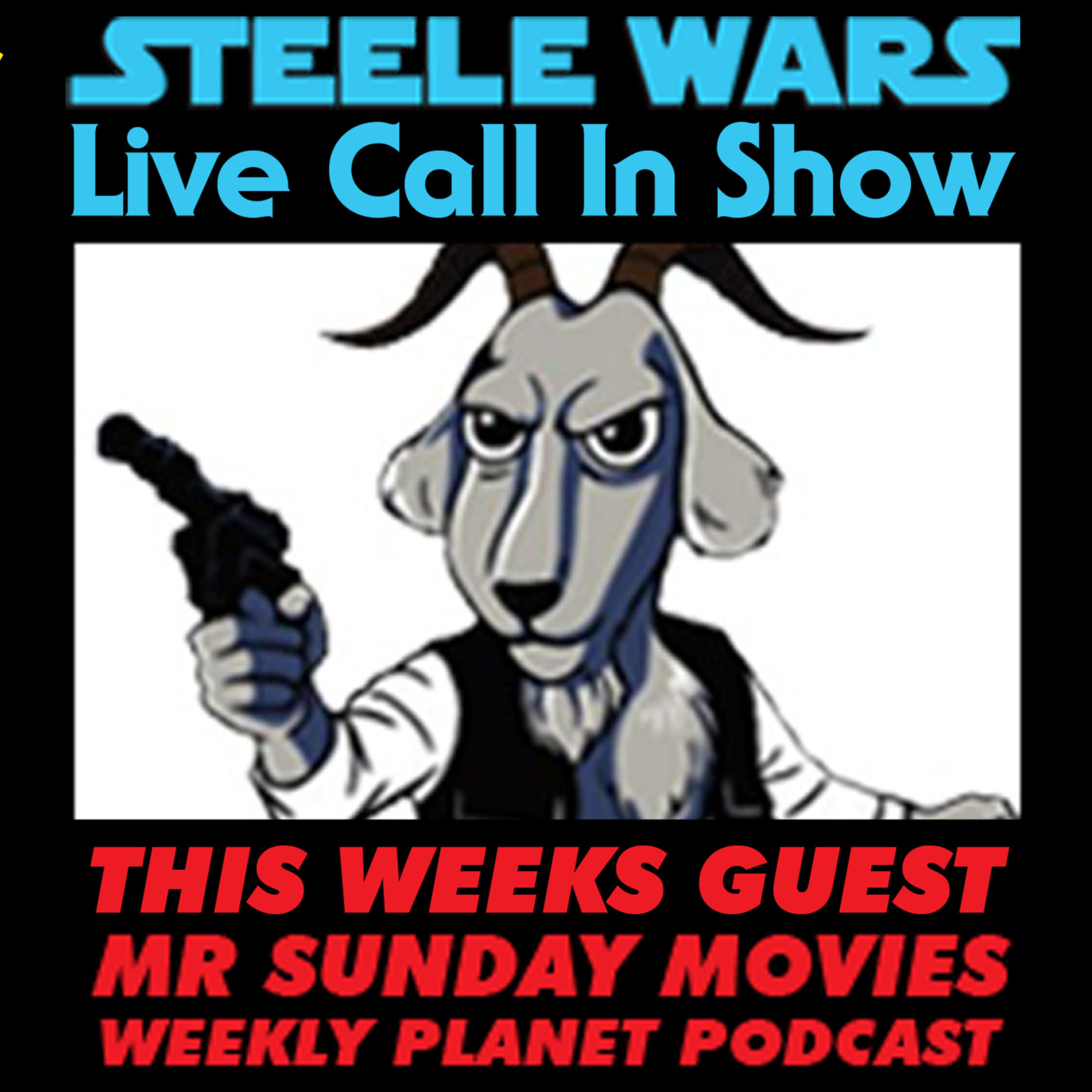 Steele Wars : Live Star Wars Call In Show