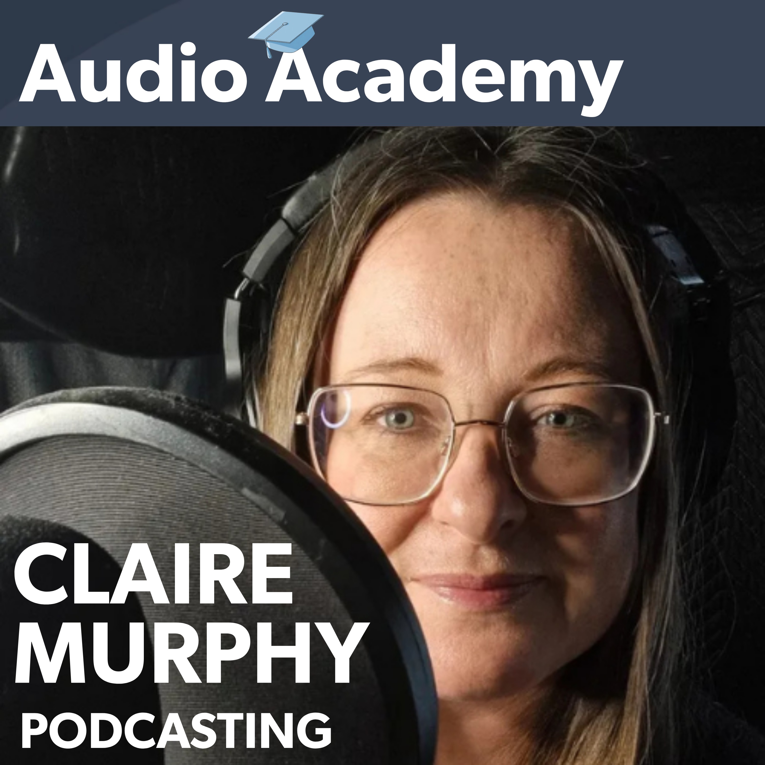 Audio Academy | Claire Murphy on Podcast Communities & What Makes Listeners 'Stick'
